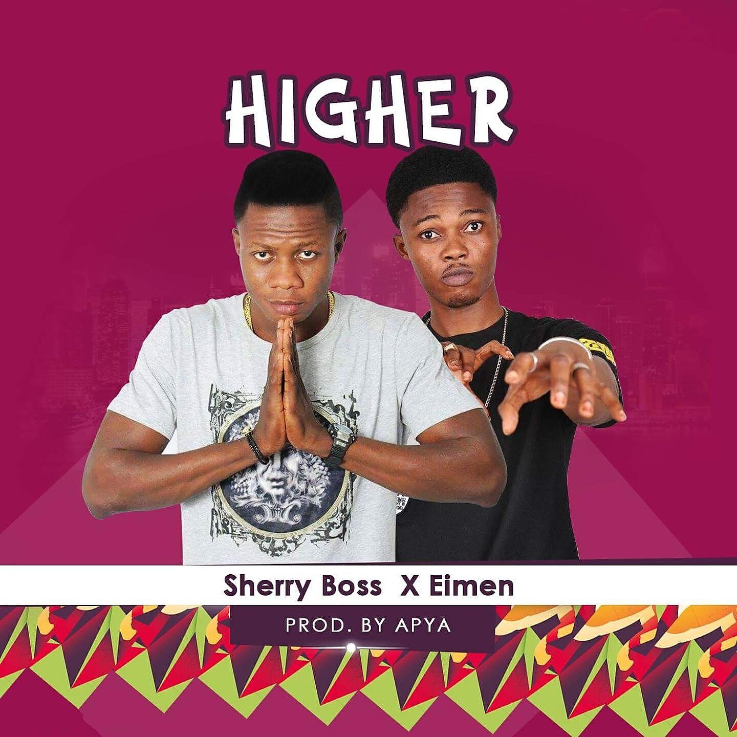 Sherry Boss - Higher