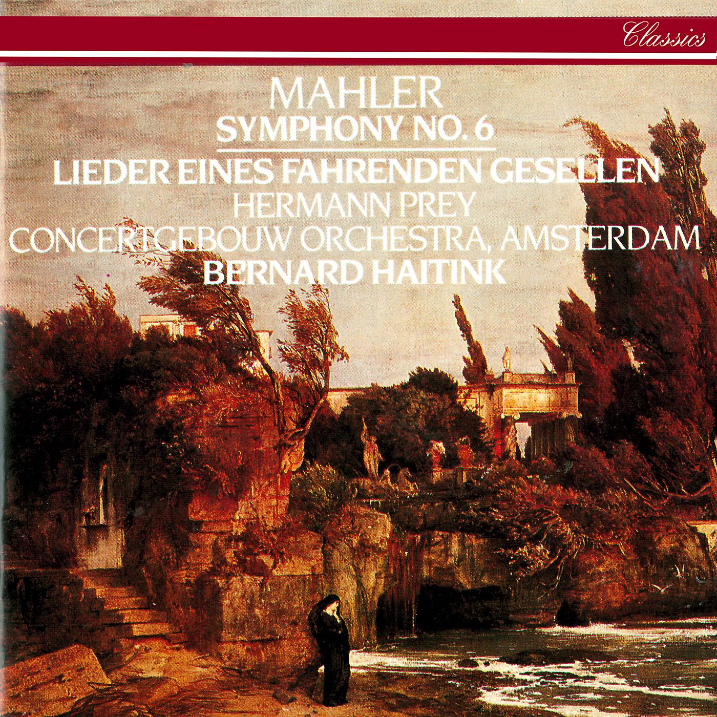 Постер альбома Mahler: Symphony No. 6; Lieder eines fahrenden Gesellen