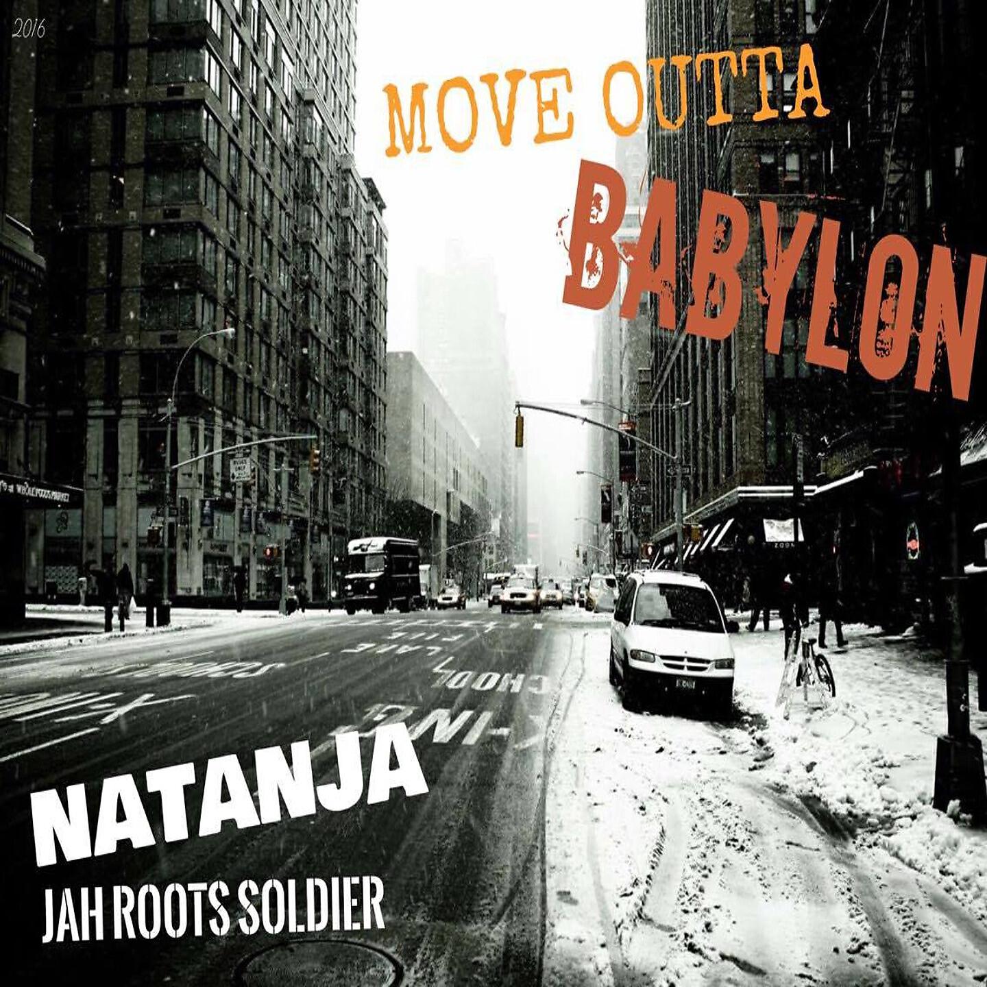 Jah Roots Soldier - Move Outta Babylon