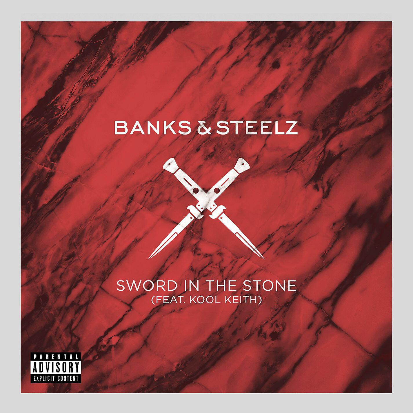 Banks & Steelz - Sword in the Stone (feat. Kool Keith)