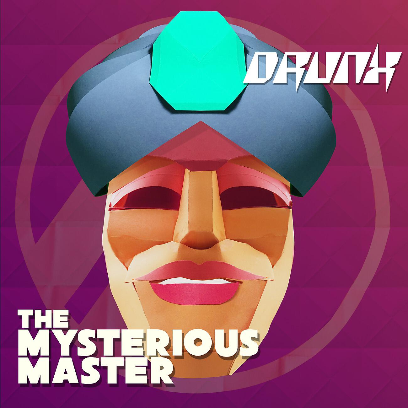Drunx - The Mysterious Master (Radio Edit)