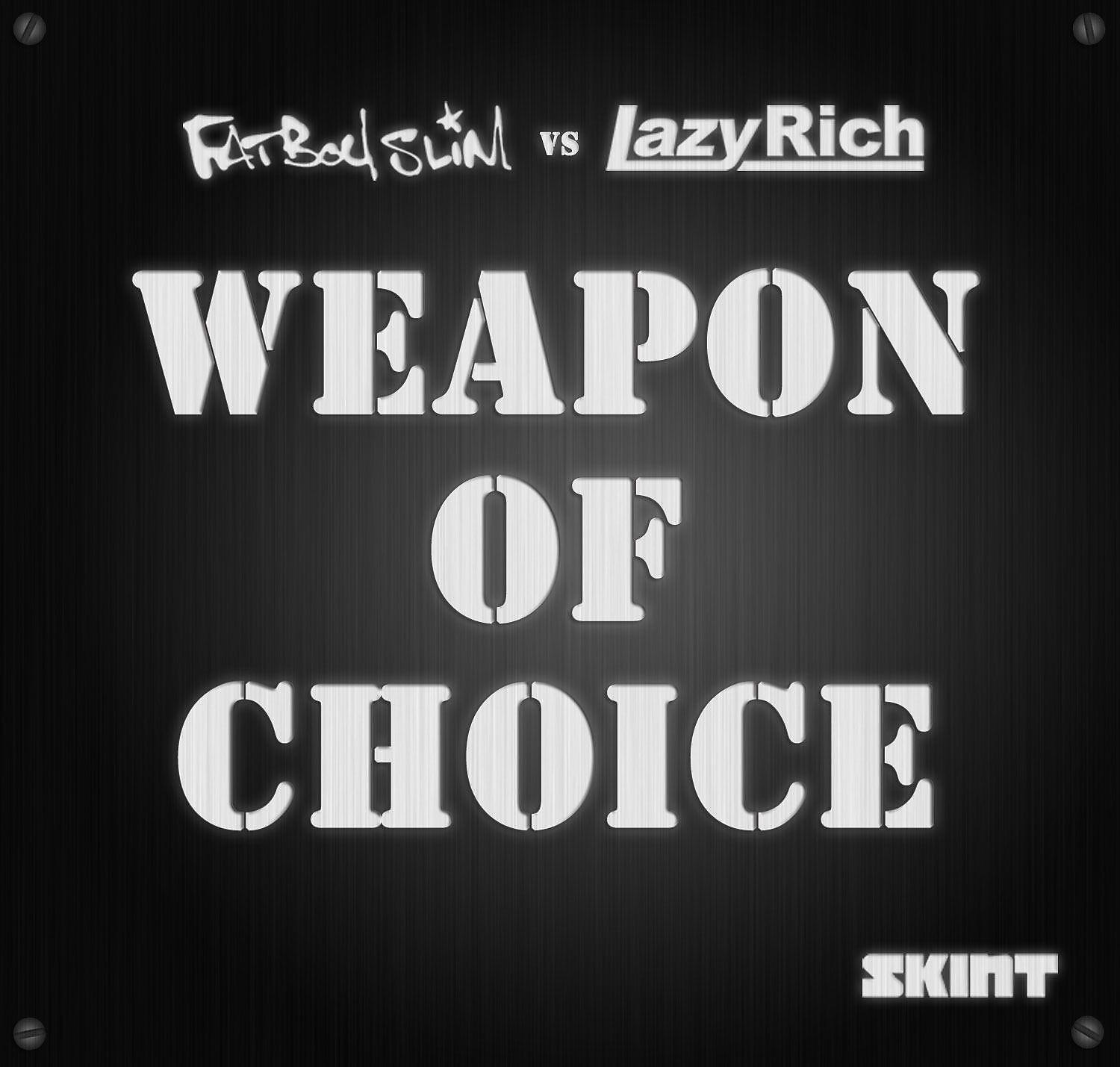 Постер альбома Weapon of Choice 2010 (Fatboy Slim vs. Lazy Rich)