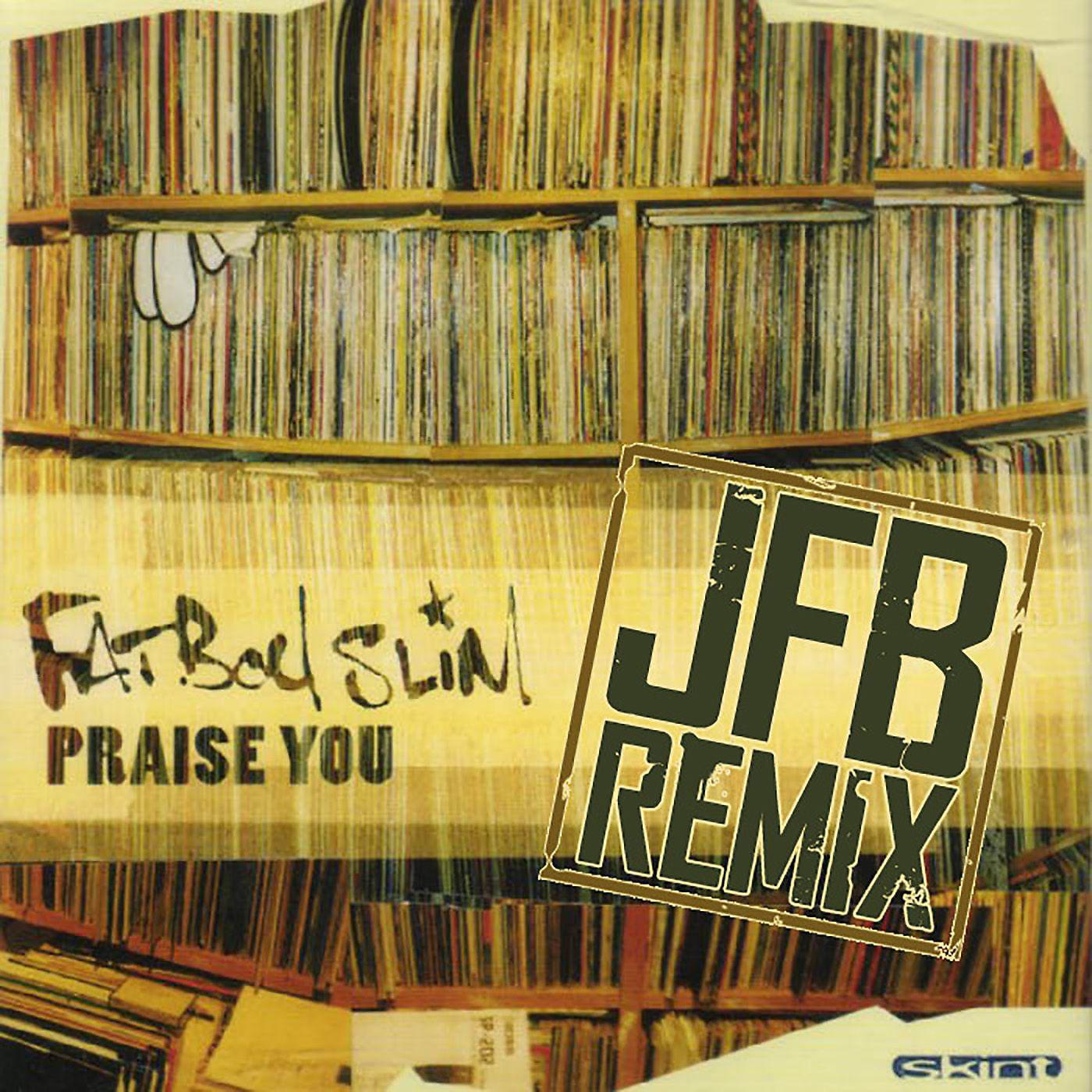 Постер альбома Praise You (JFB the Remixes)