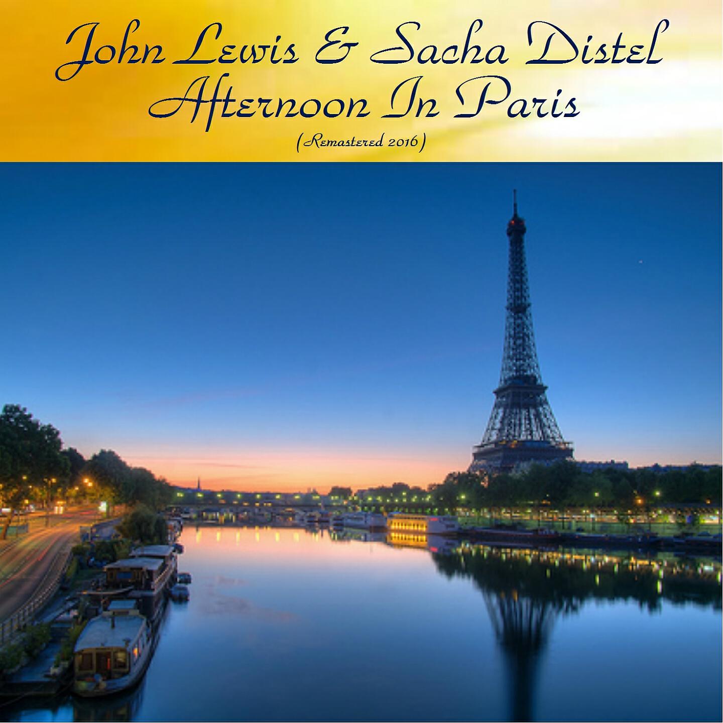 John Lewis / Sacha Distel - I Cover the Waterfront (Remastered 2016)