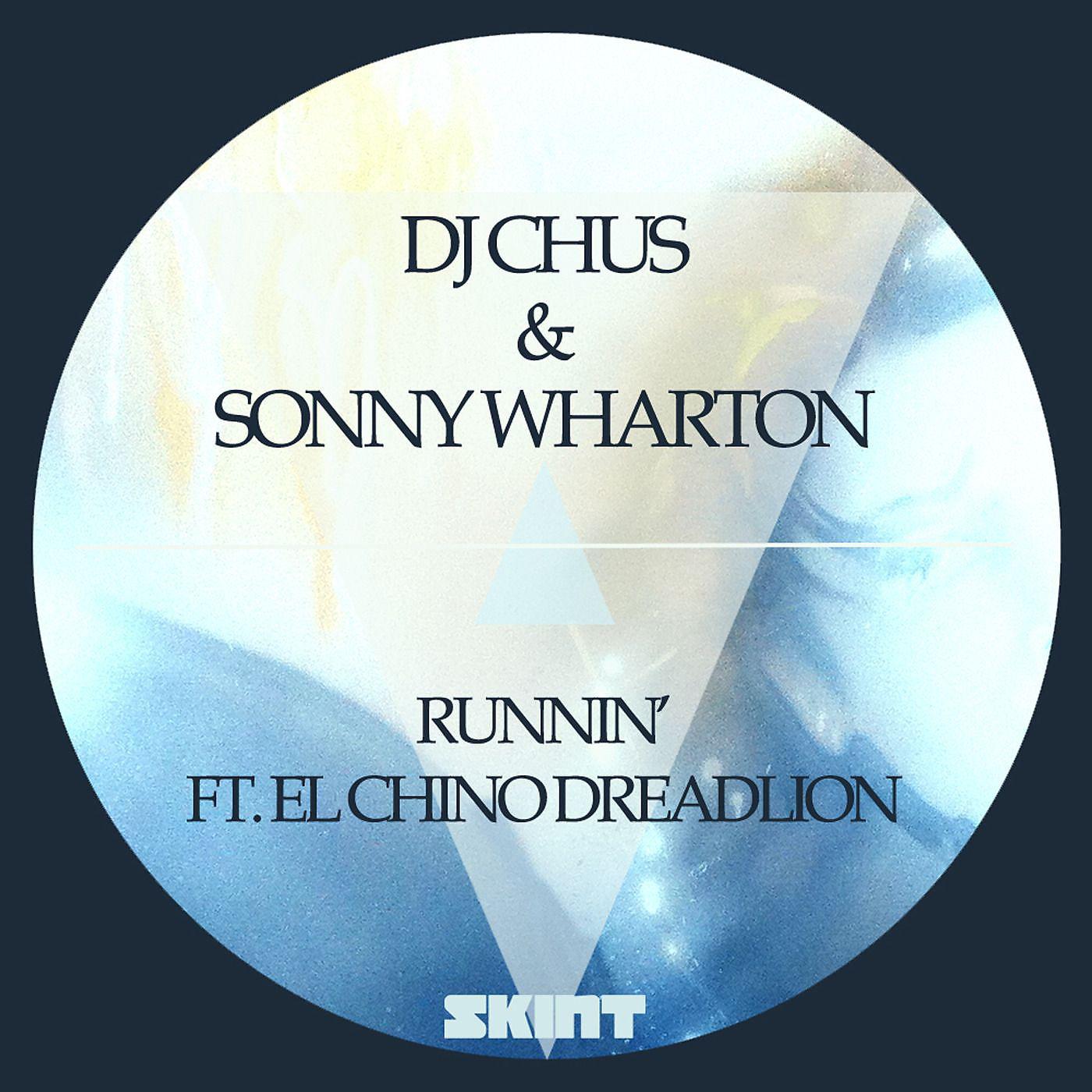 DJ Chus - Runnin' (feat. El Chino Dreadlion) [Instrumental Mix]