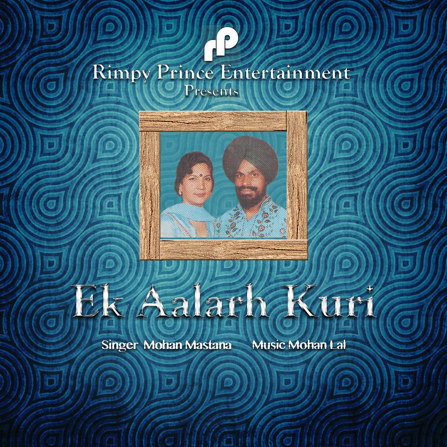 Mohan Mastana - Ek Aalarh Kuri