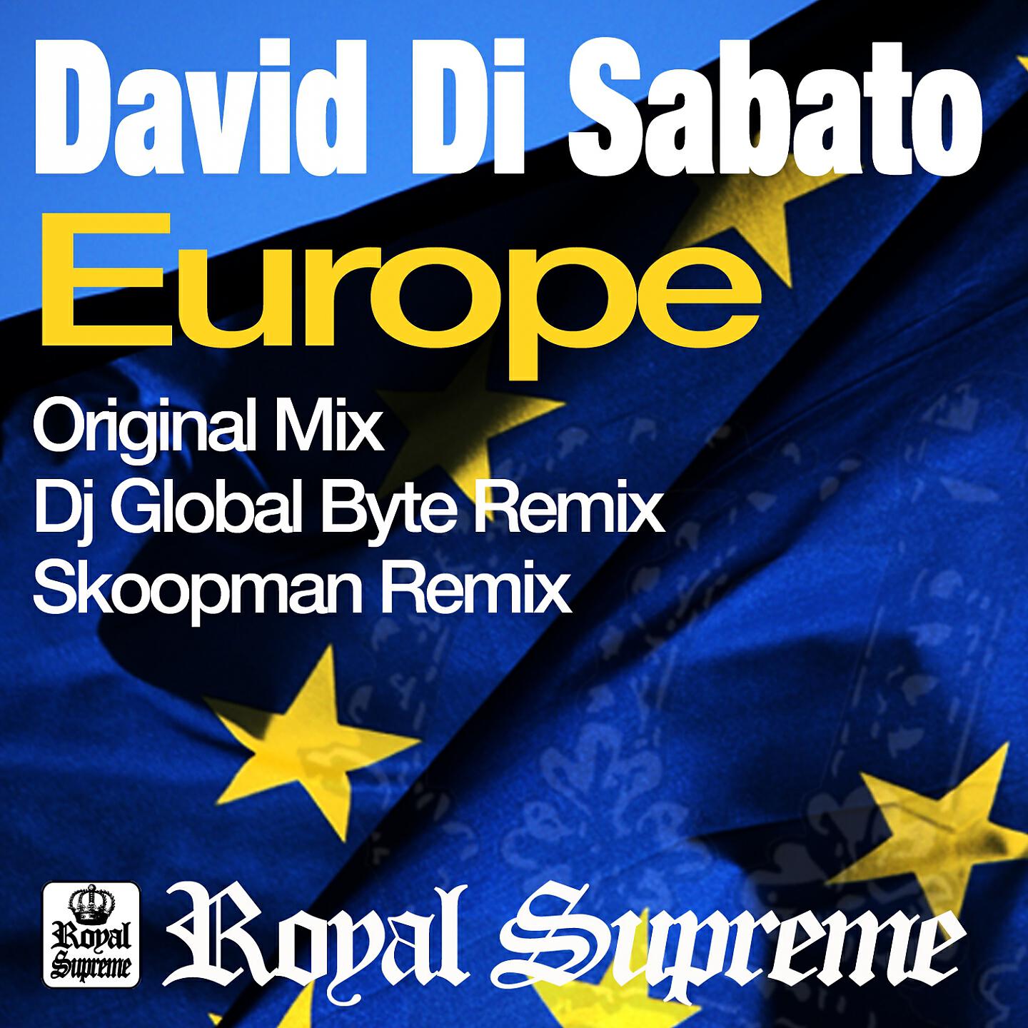David Di Sabato - Europe (DJ Global Byte Royal Supreme Remix)