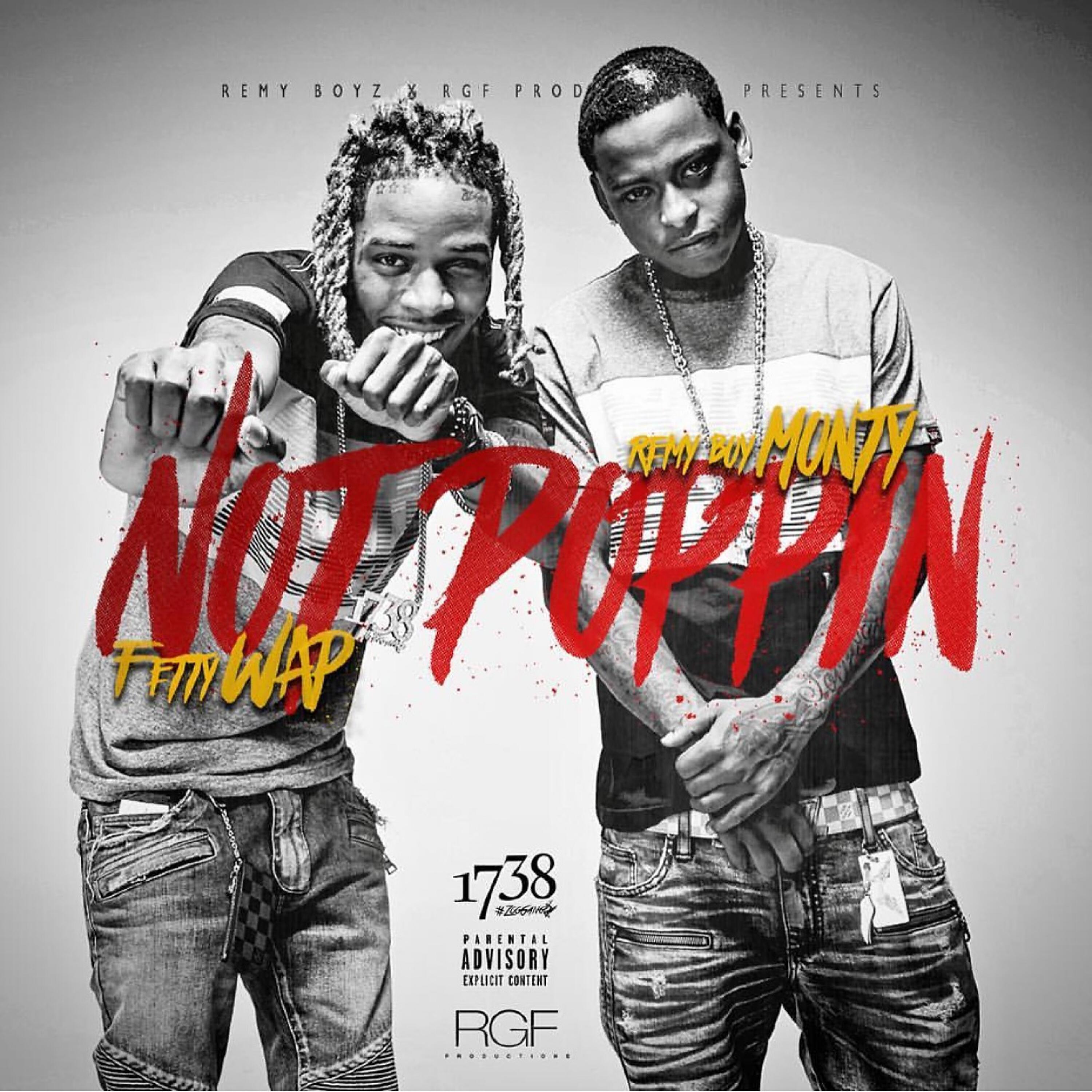 Monty - Not Poppin (feat. Fetty Wap)