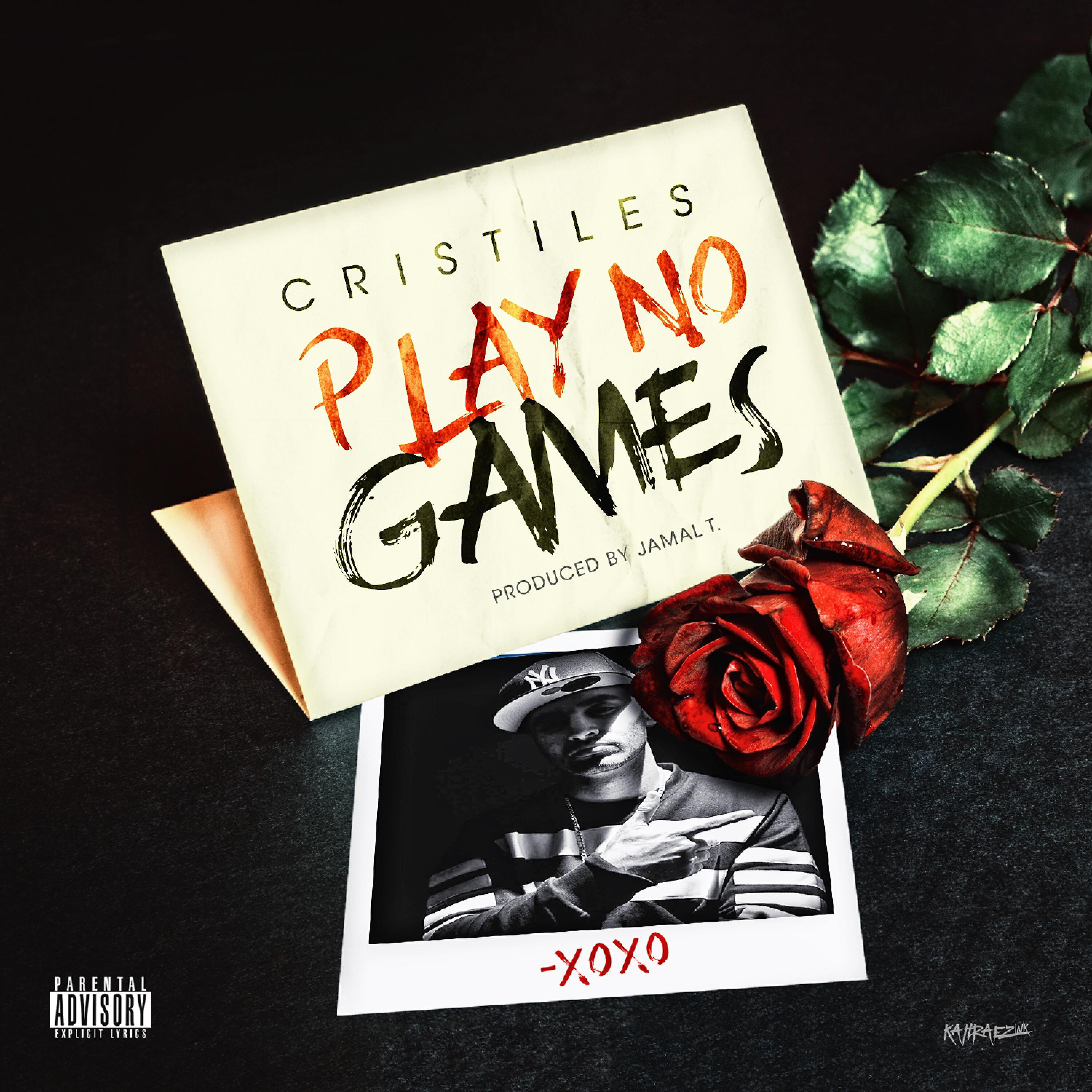 Cristiles - Play No Games
