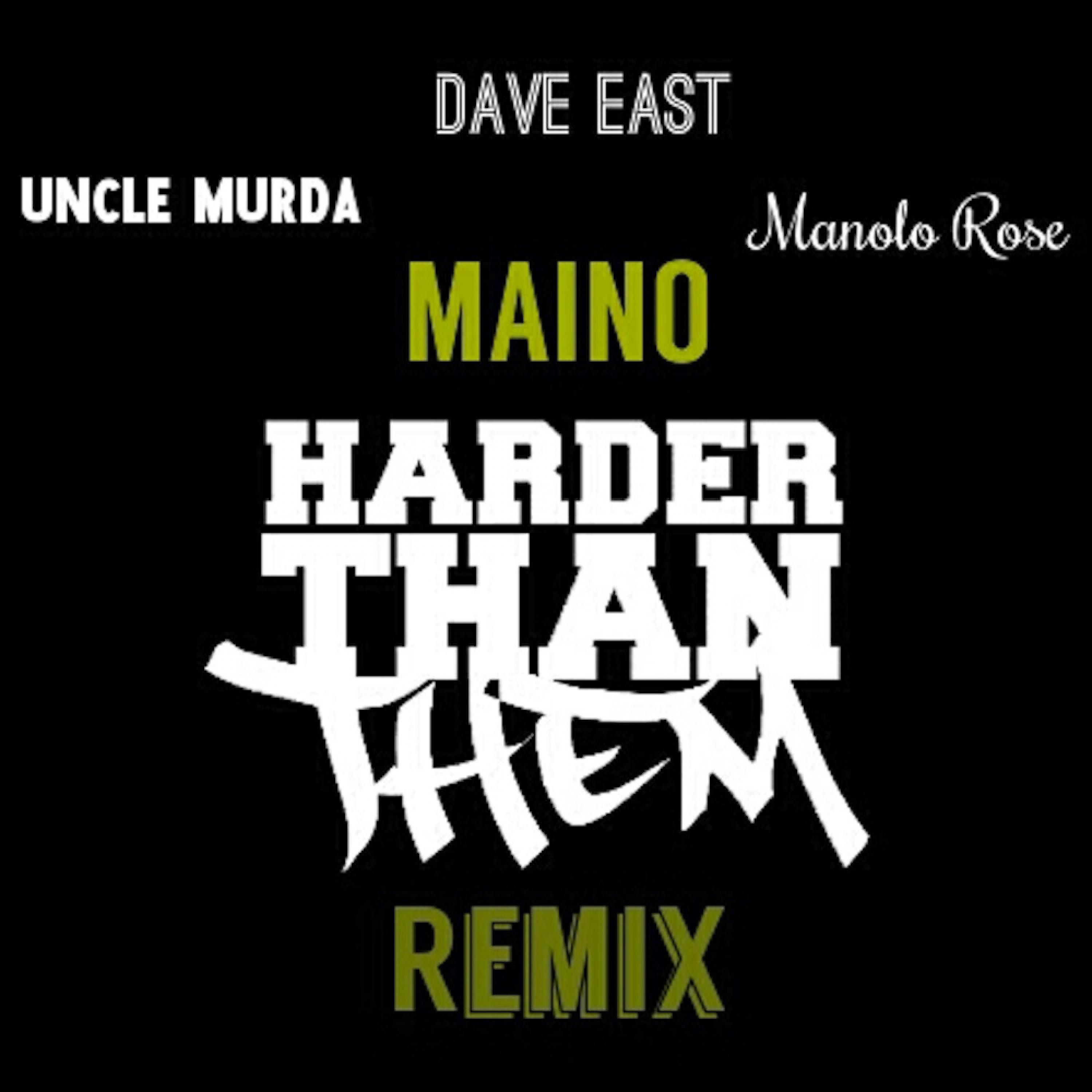 Постер альбома Harder Than Them (feat. Uncle Murda, Dave East & Manolo Rose) [Remix] - Single