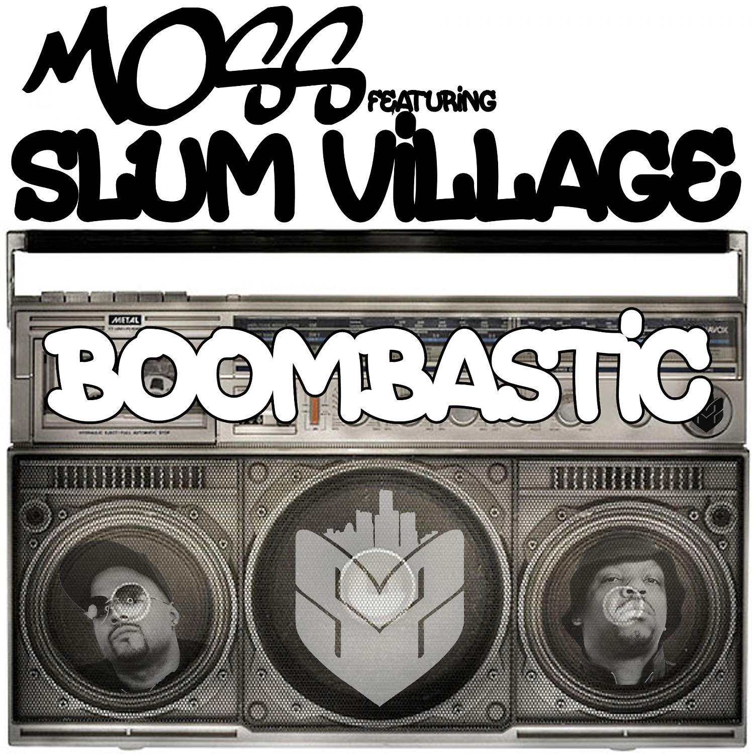 MOSS - Boombastic (feat. Slum Village)