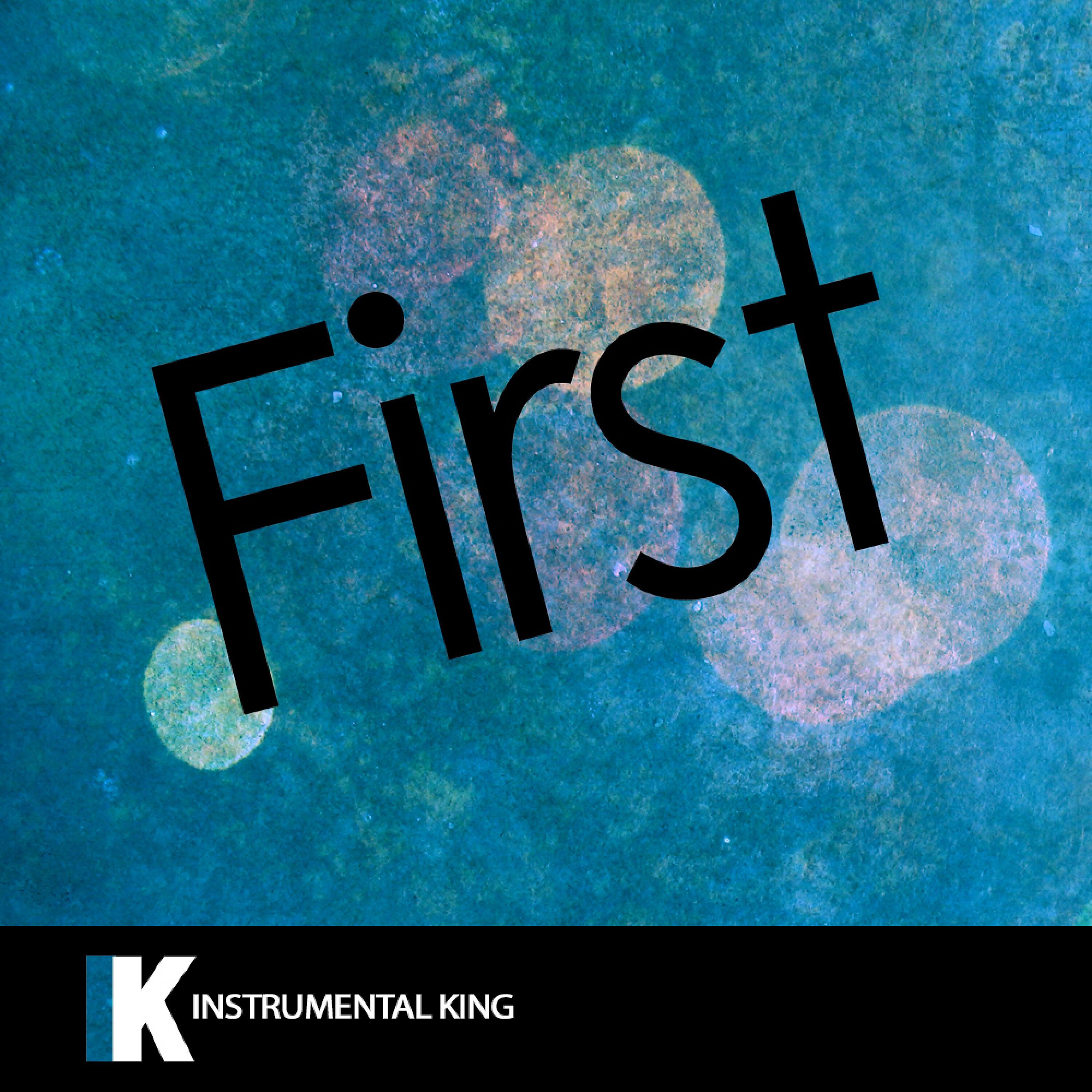 Instrumental King - First (In the Style of Cold War Kids) [Karaoke Version]