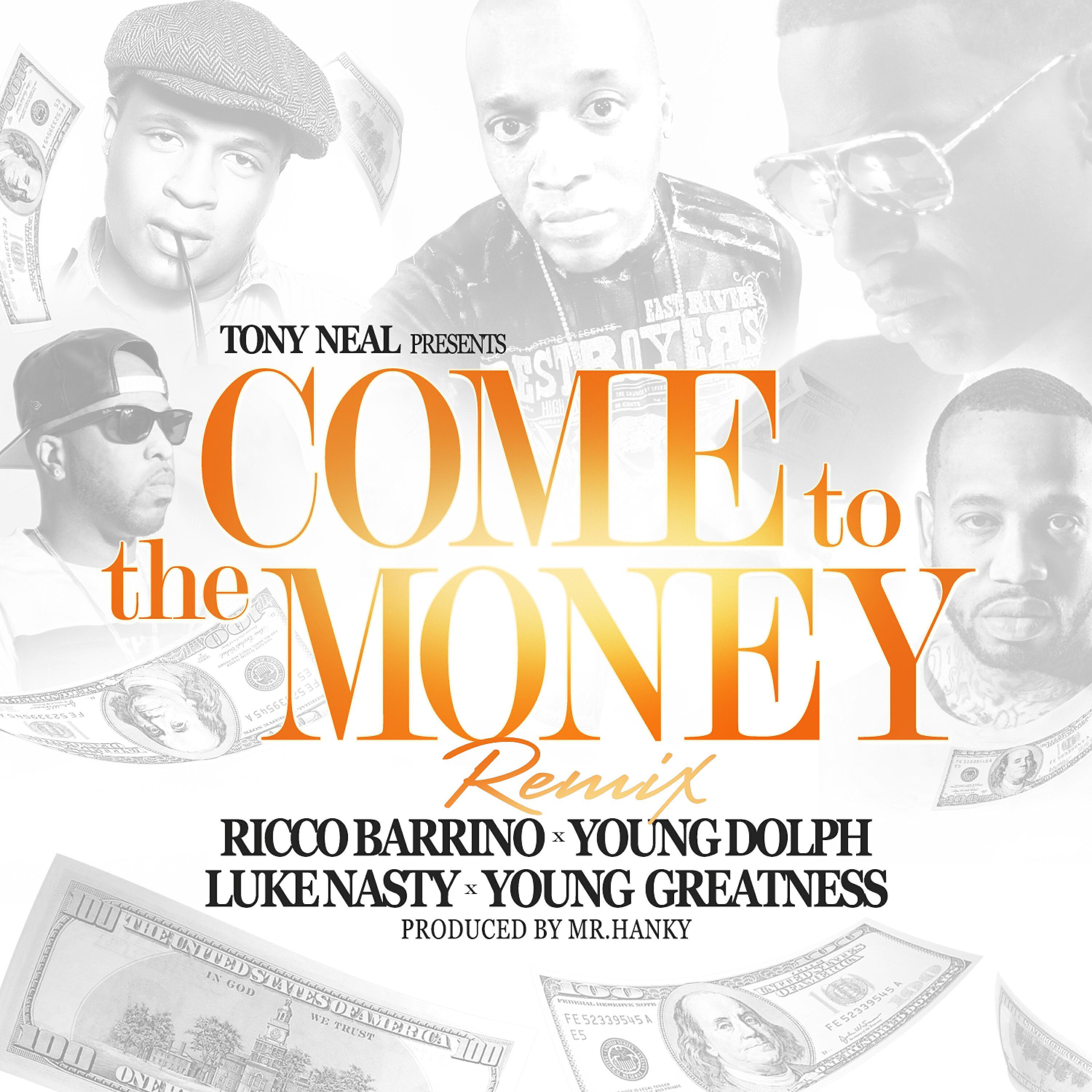 Tony Neal - Come to the Money (feat. Ricco Barrino) (Remix)