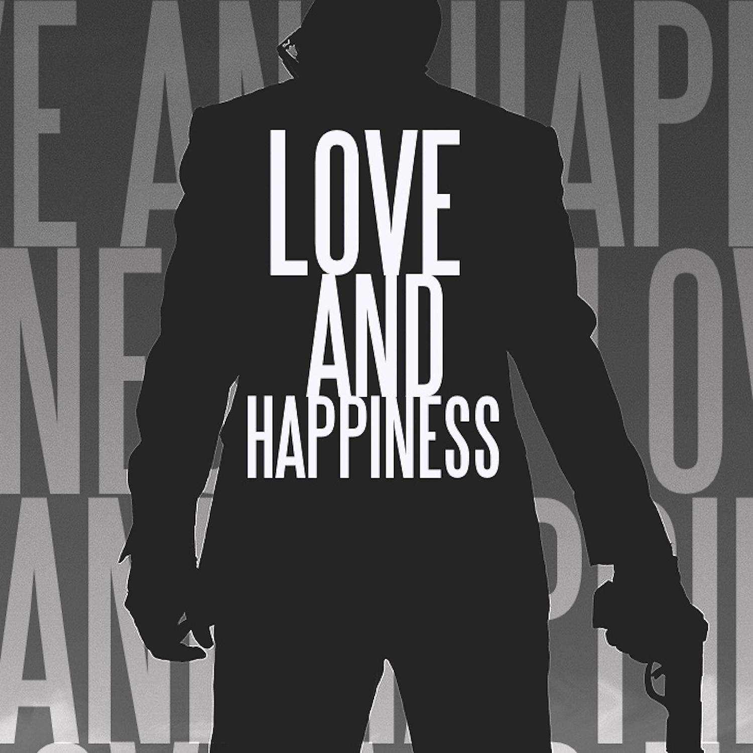 Постер альбома Love and Happiness - Single