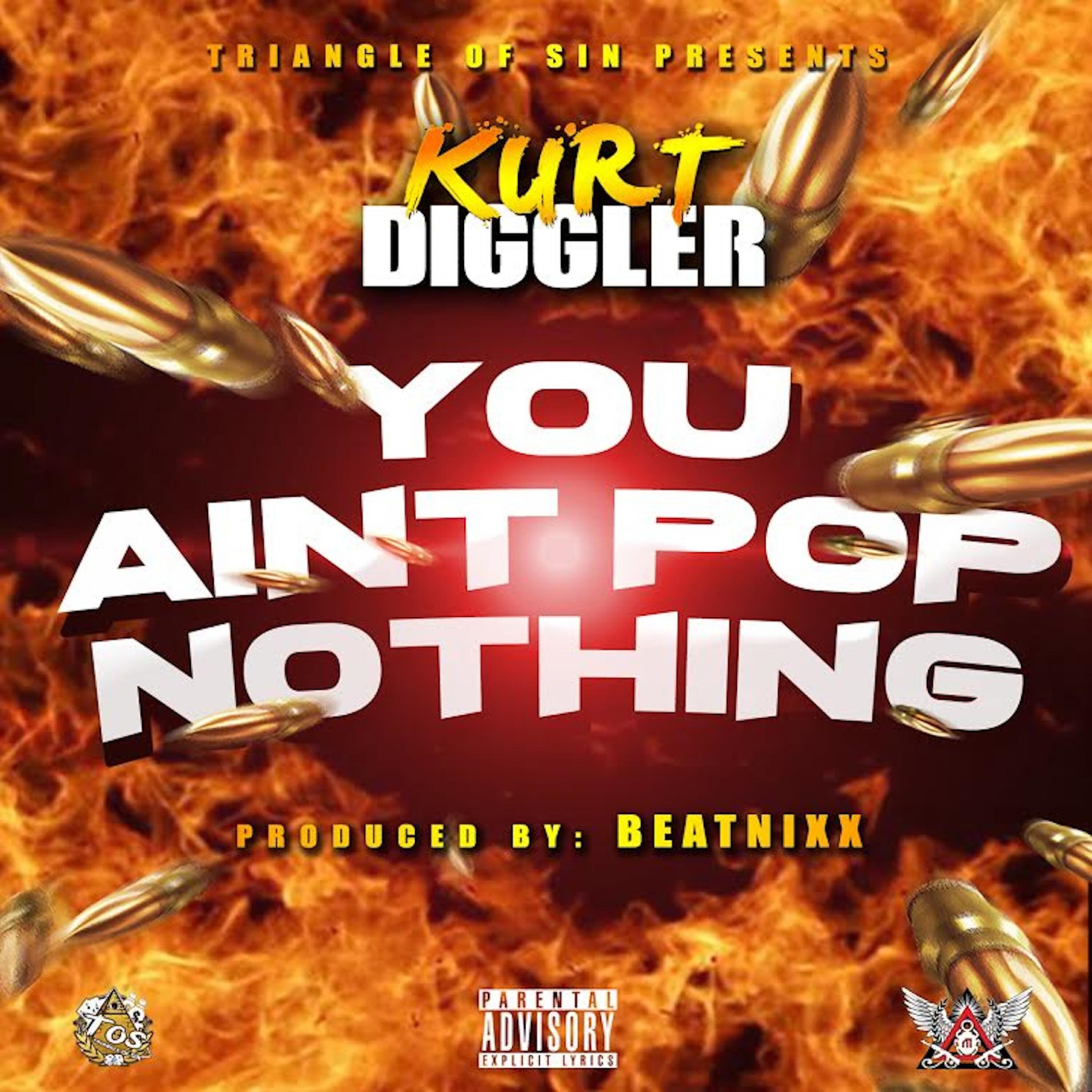 Kurt Diggler - You Aint Pop Nothing