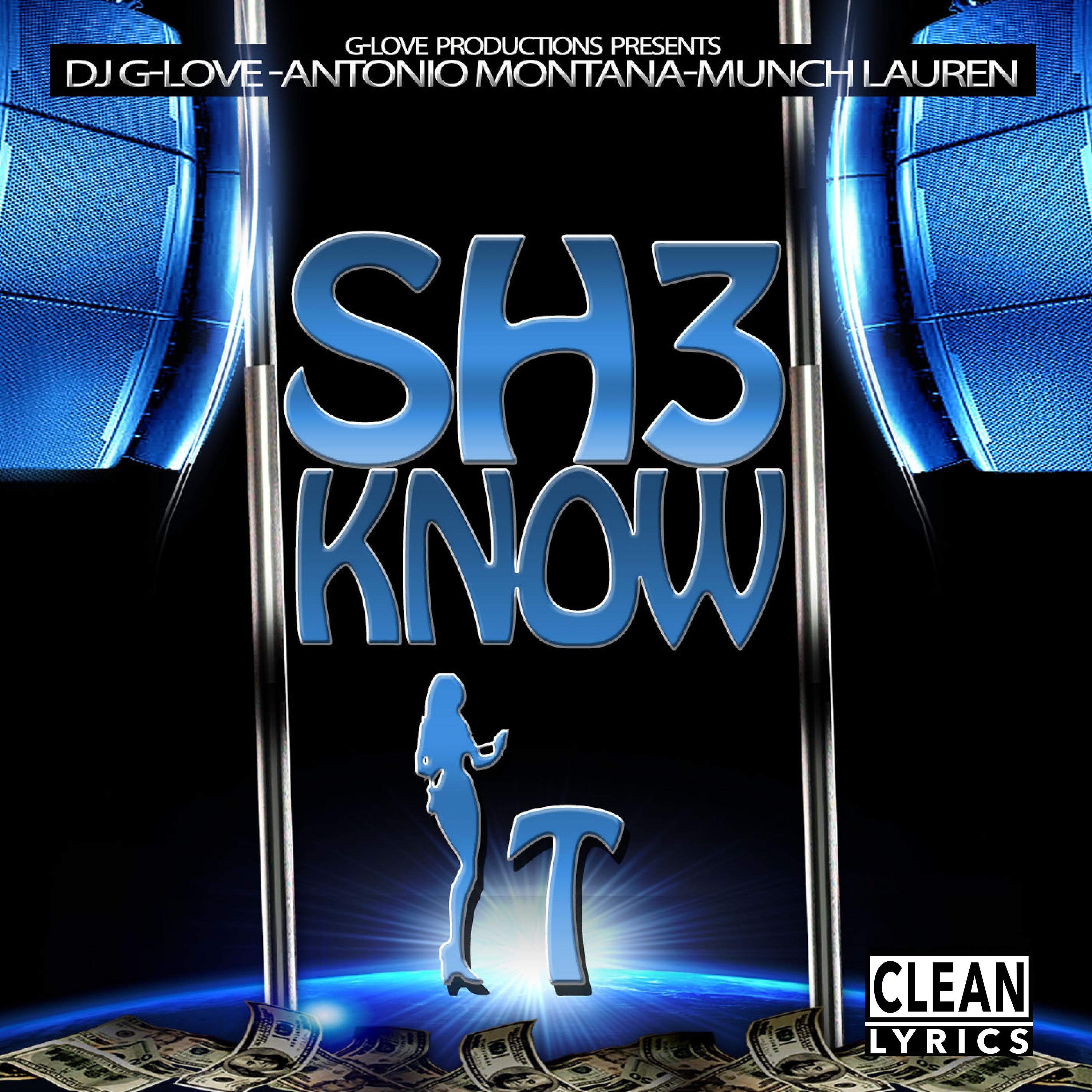 Постер альбома Sh3 Know It (feat. Munch Lauren) - Single