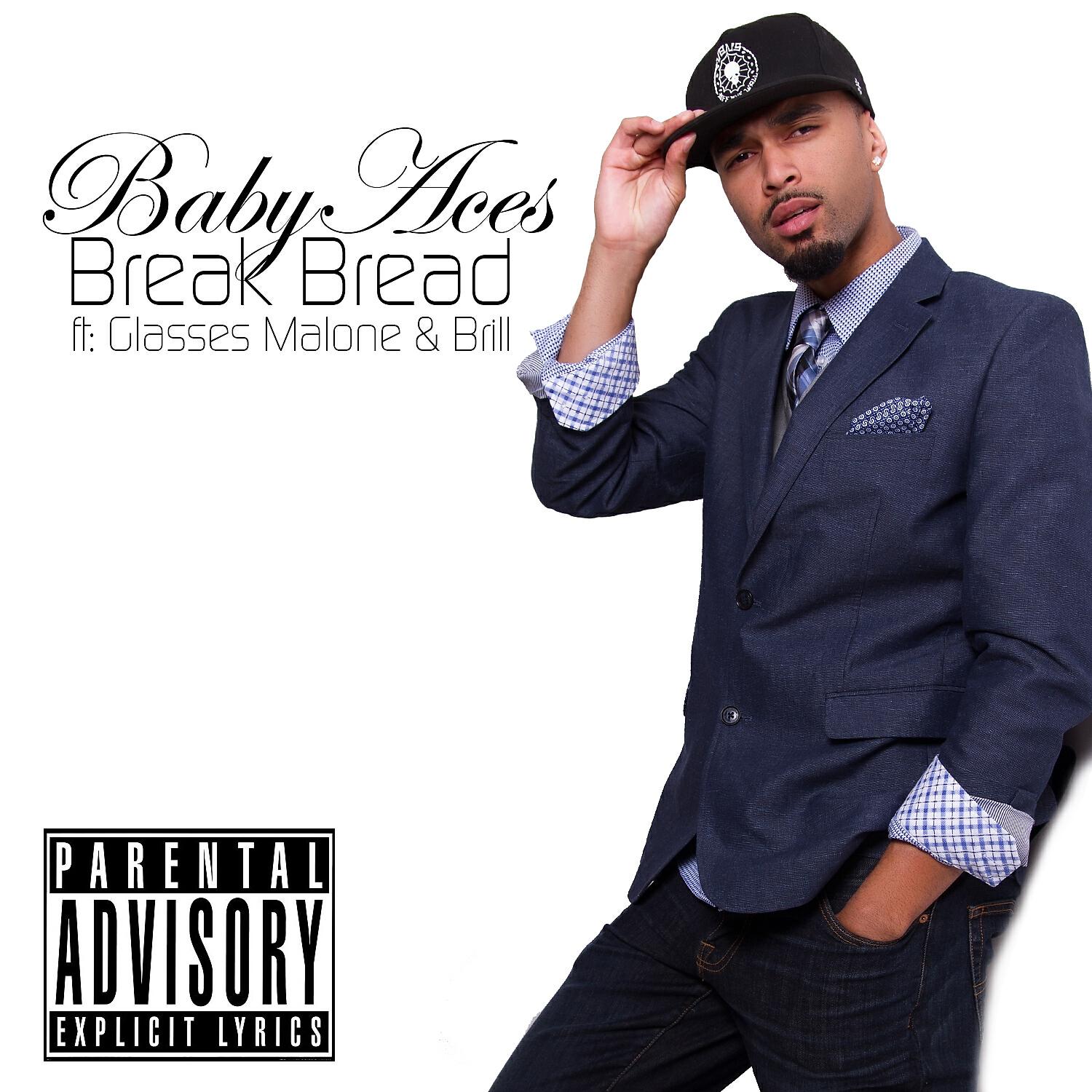 Baby Aces - Break Bread (feat. Glasses Malone & Brill)