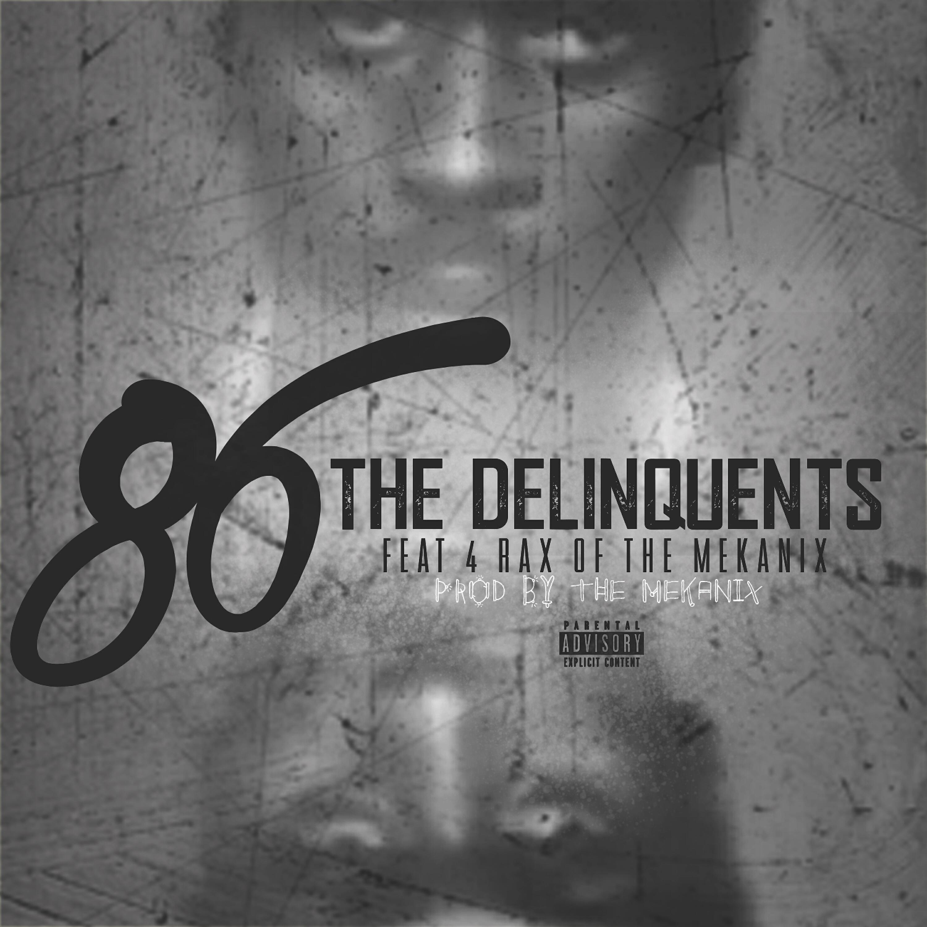 The Delinquents - 86 (feat. 4rAx)