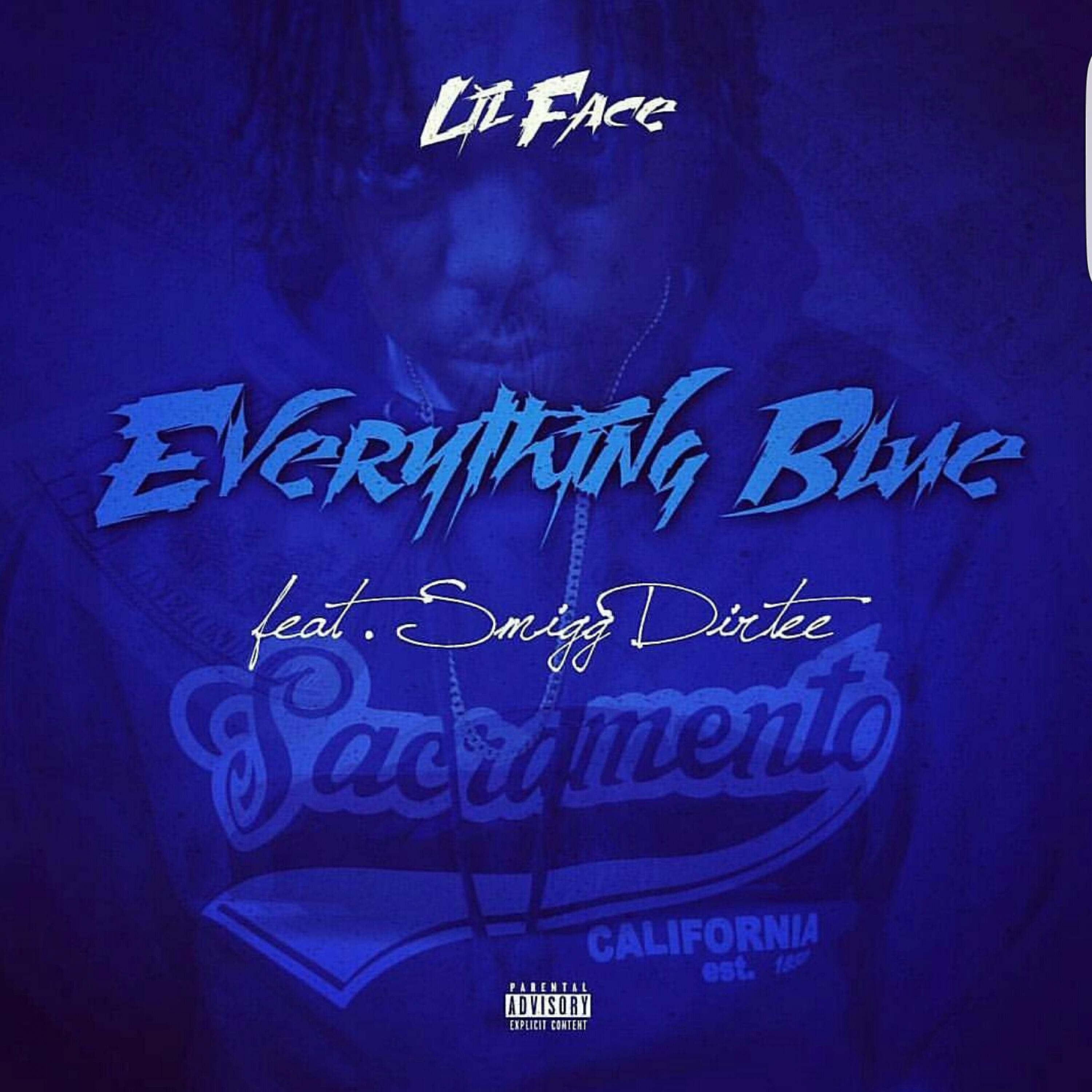 Lil Face - Everything Blue (feat. Smigg Dirtee)