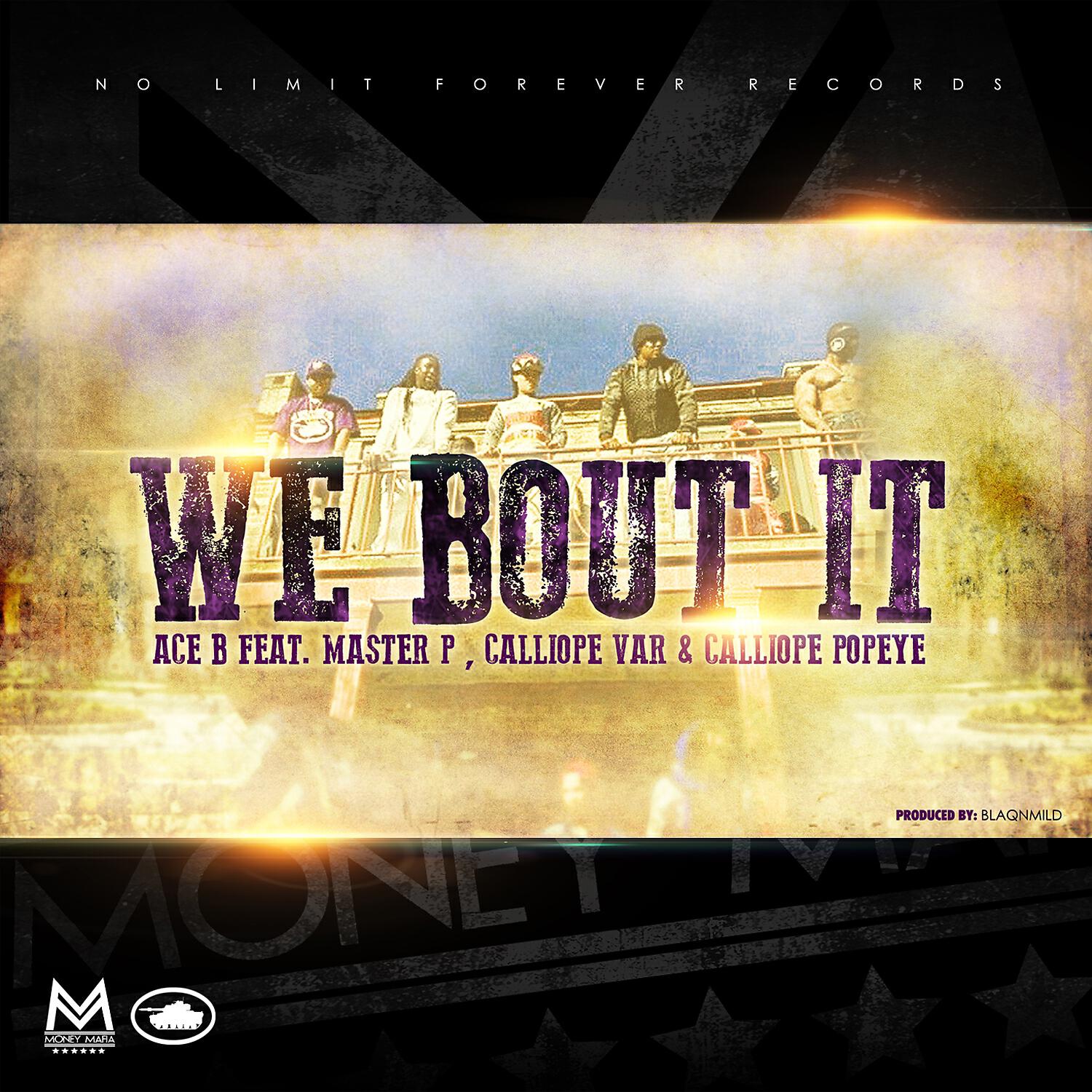 Money Mafia - We Bout It (feat. Ace B, Master P, Calliope Var & Calliope Popeye)