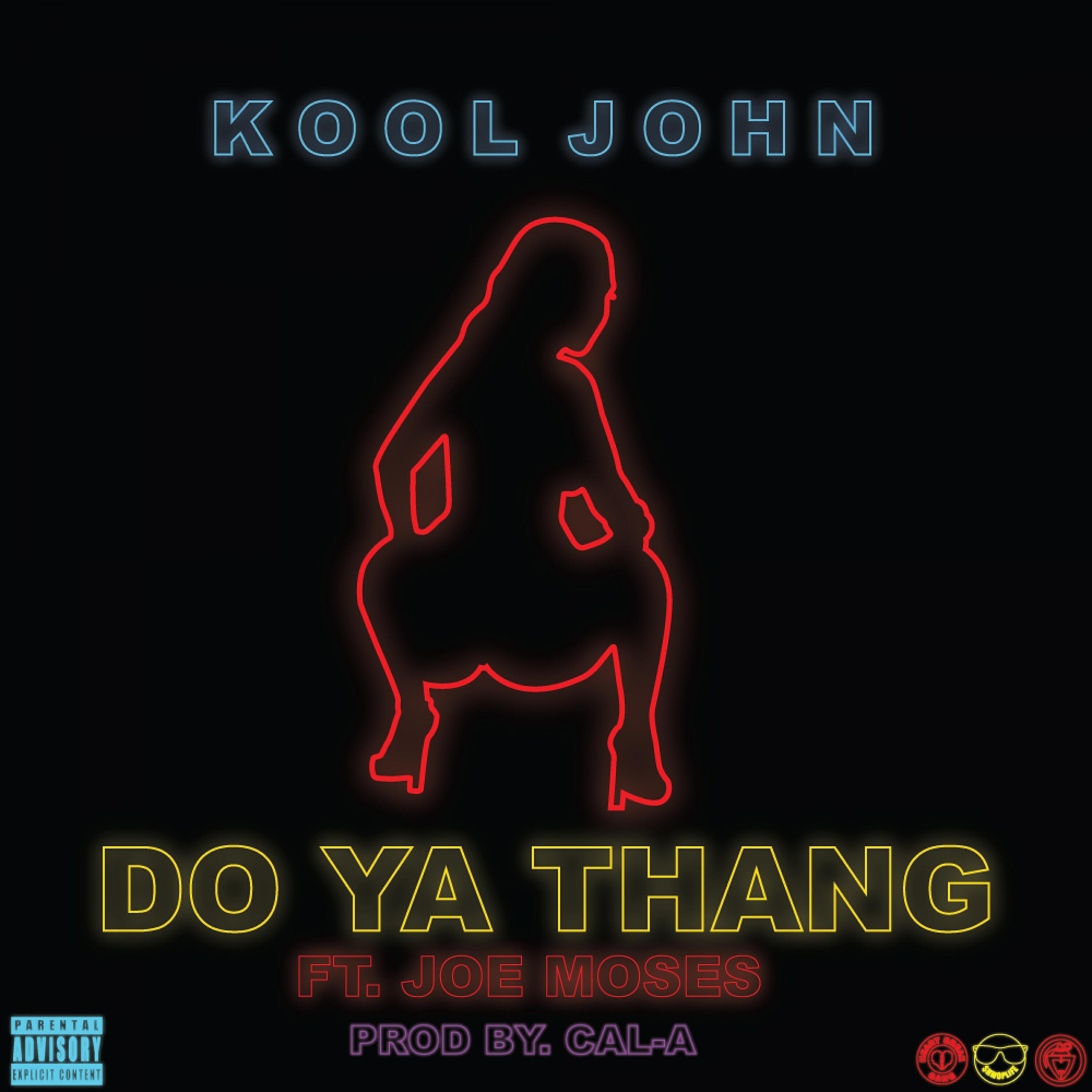 Kool John - Do Ya Thang (feat. Joe Moses)