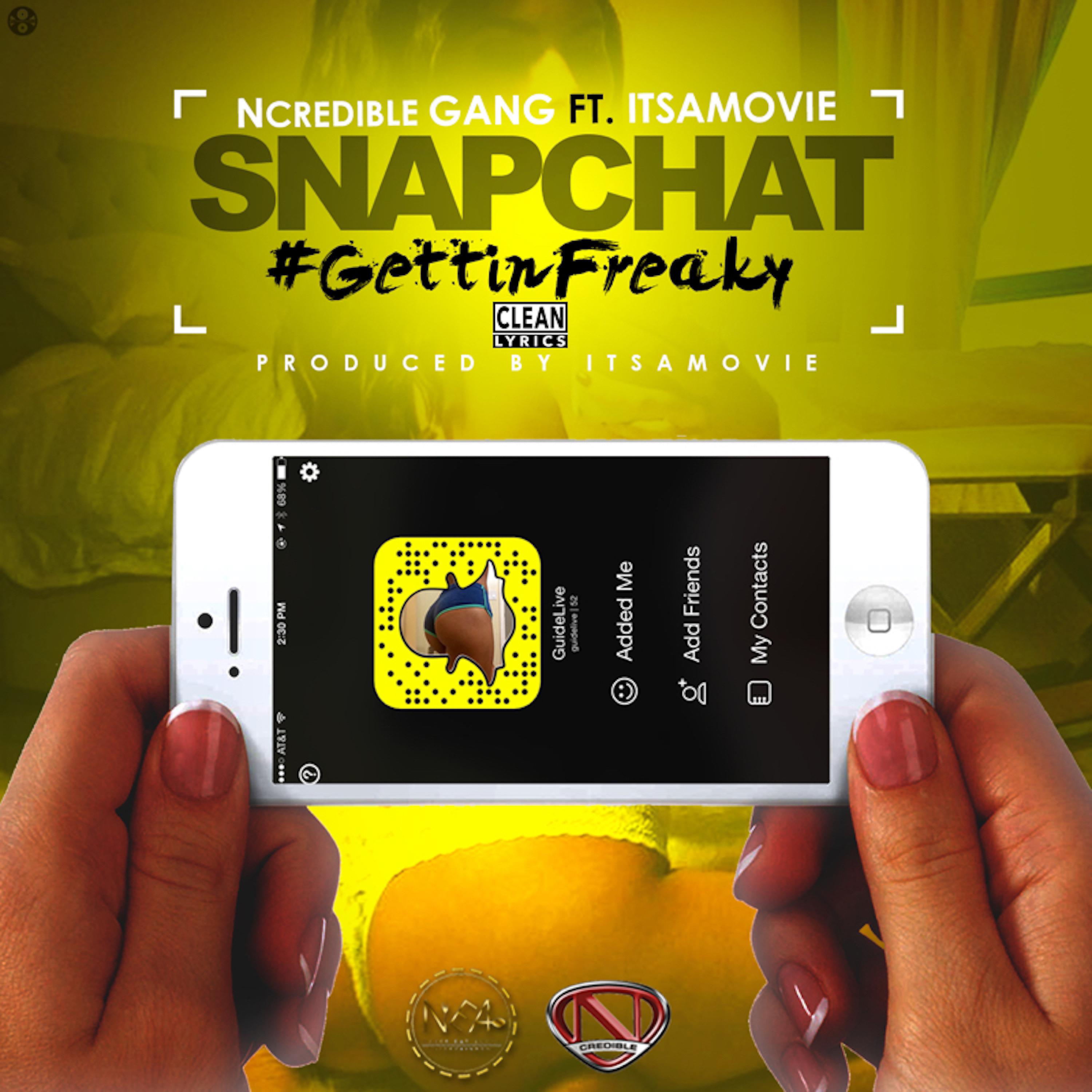 Постер альбома Snapchat #GettinFreaky (feat. ItsAMovie) - Single