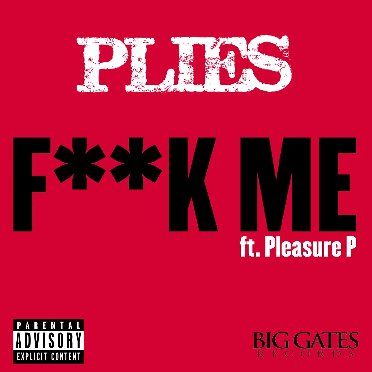 Plies - F**k Me (feat. Pleasure P)