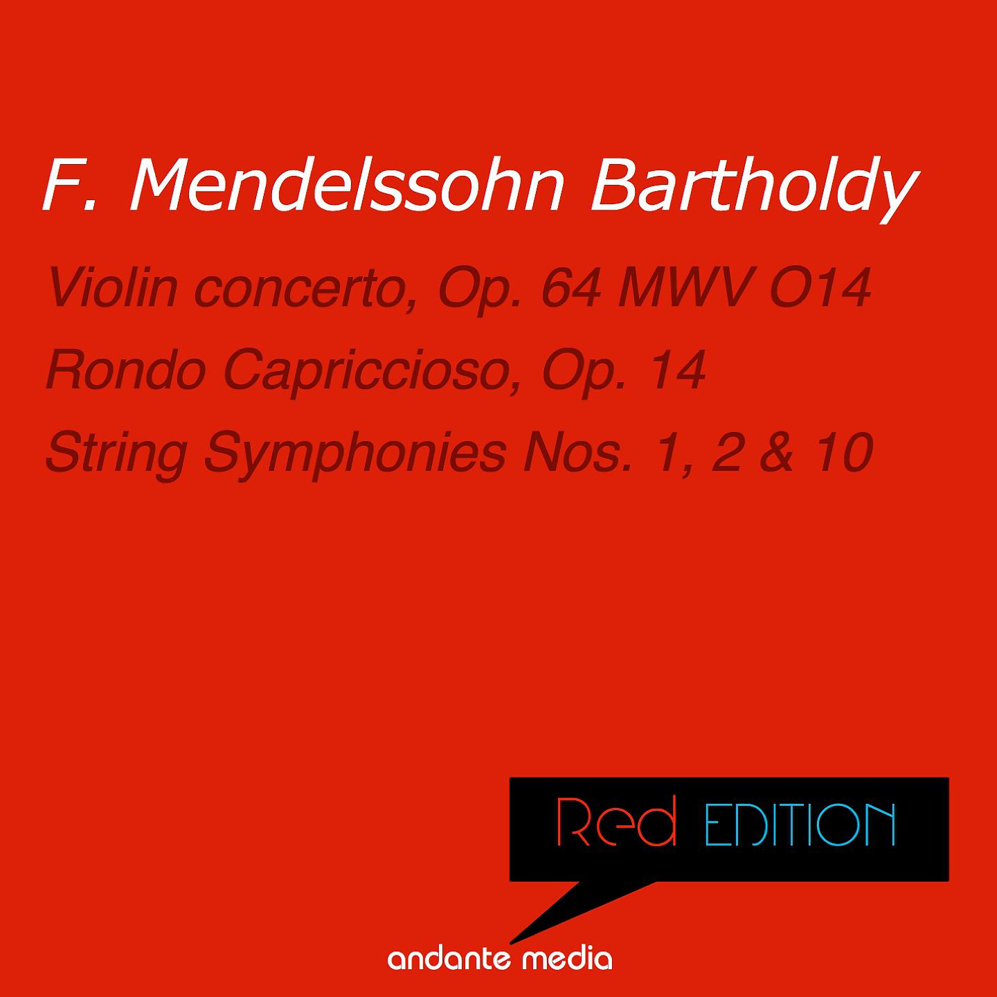 Постер альбома Red Edition - Mendelssohn: Violin concerto, Op. 64 MWV O14 & String Symphonies Nos. 1, 2, 10