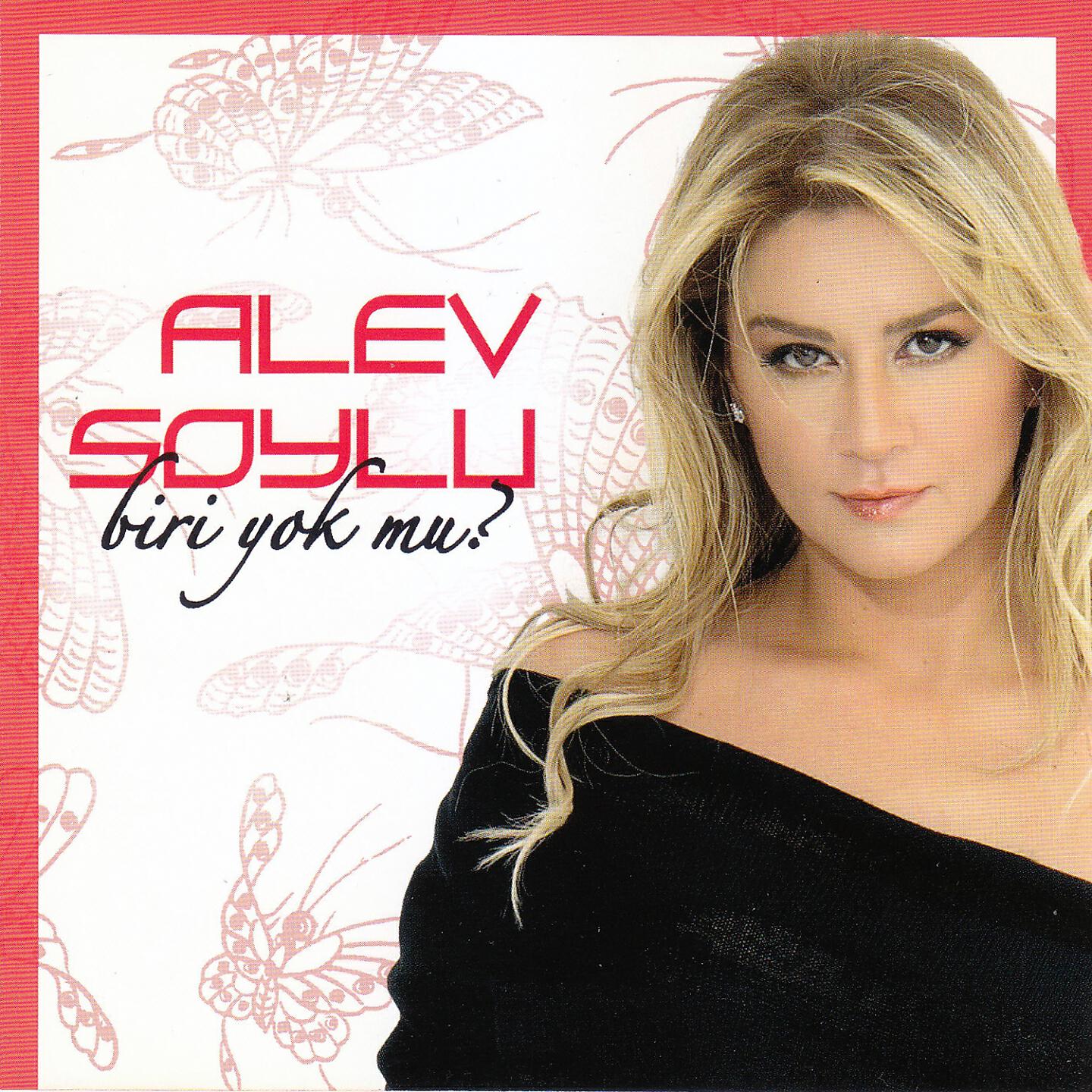 Alev Soylu - Biri Yok mu