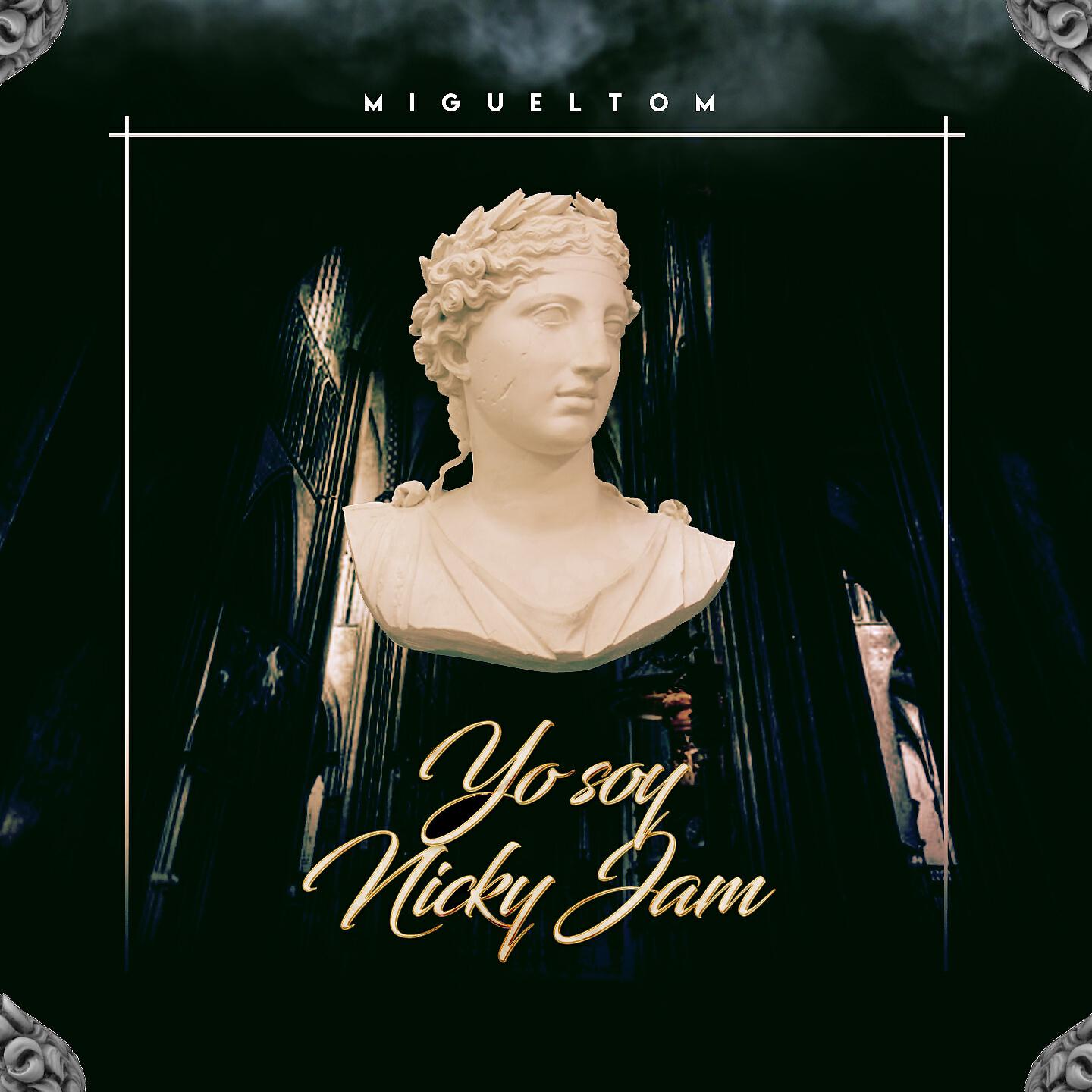 Migueltom - Yo Soy Nicky Jam