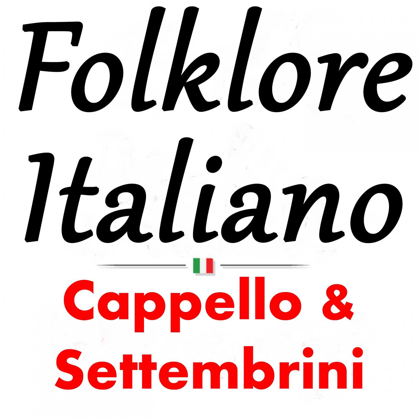 Постер альбома Folklore Italiano: Cappello & Settembrini
