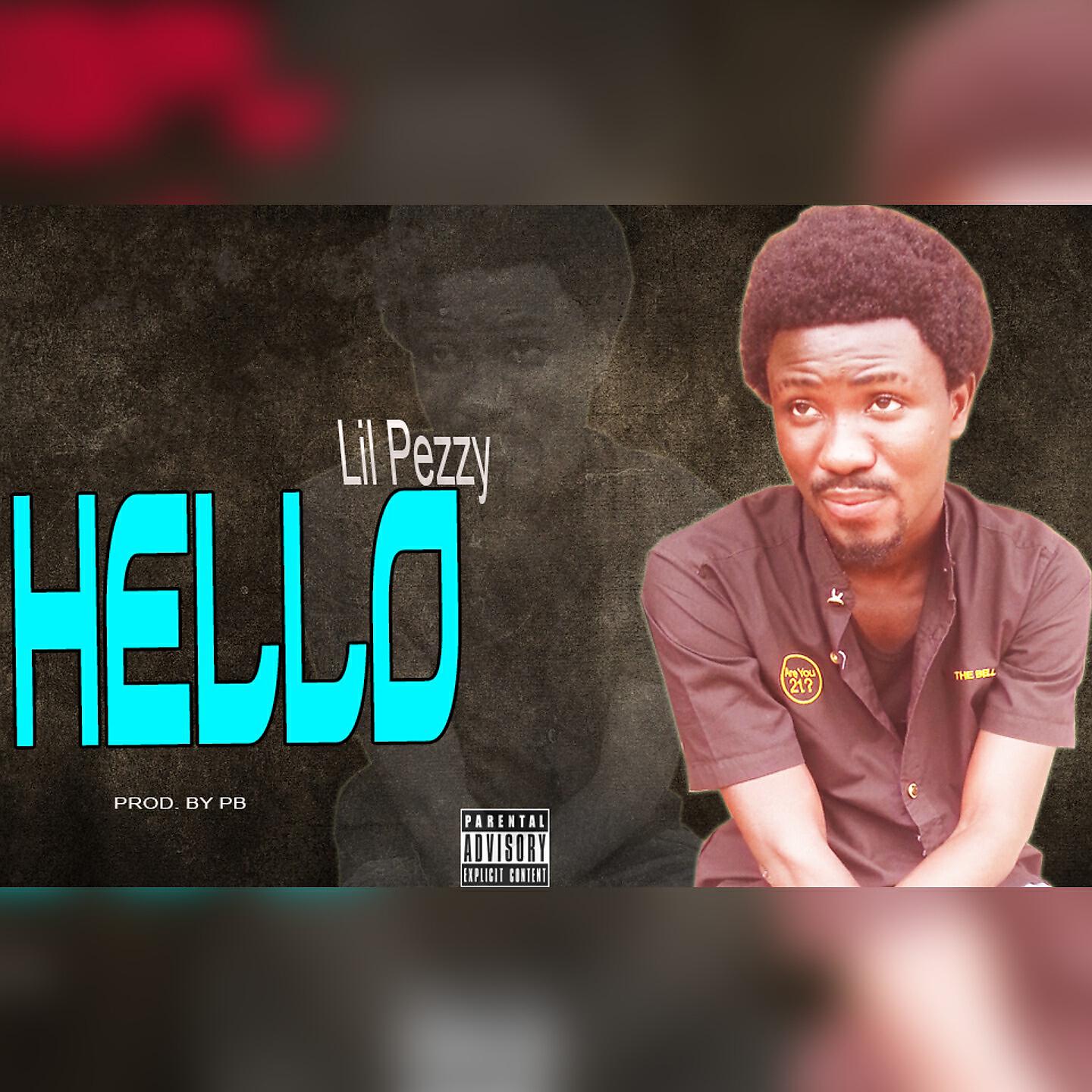 Lil Pezzy - Hello