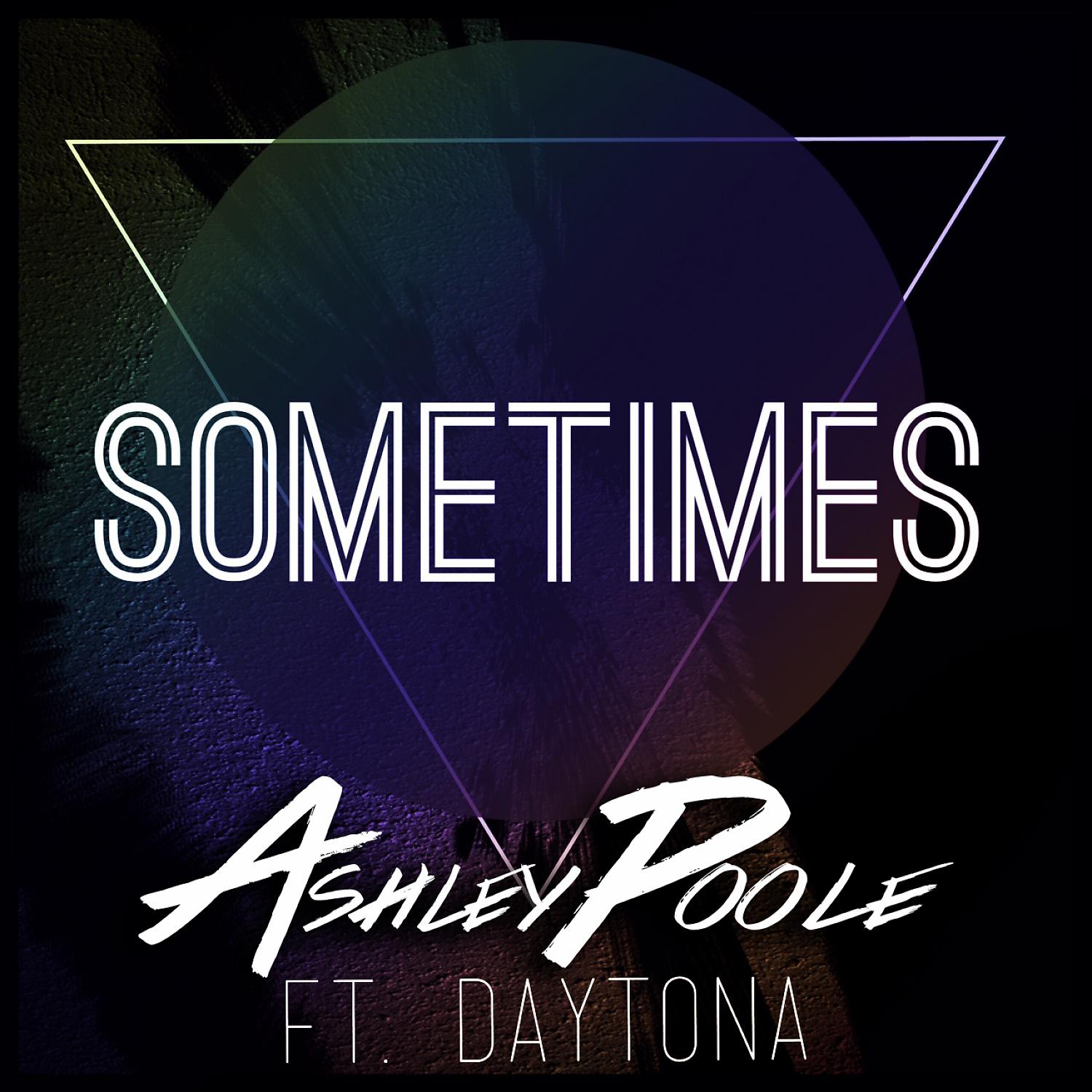 Постер альбома Sometimes (feat. Daytona) - Single