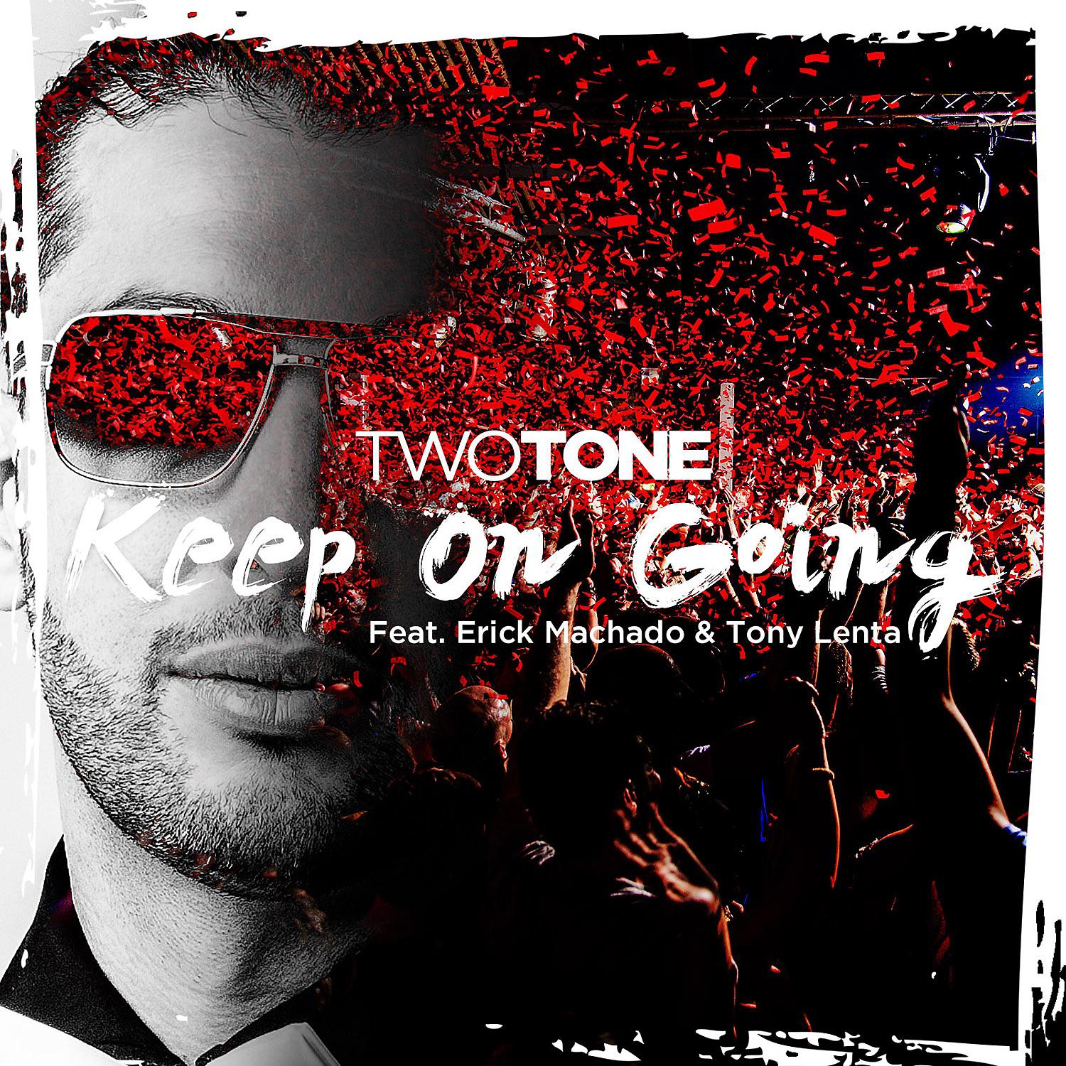 Постер альбома Keep On Going (feat. Erick Machado & Tony Lenta) - Single