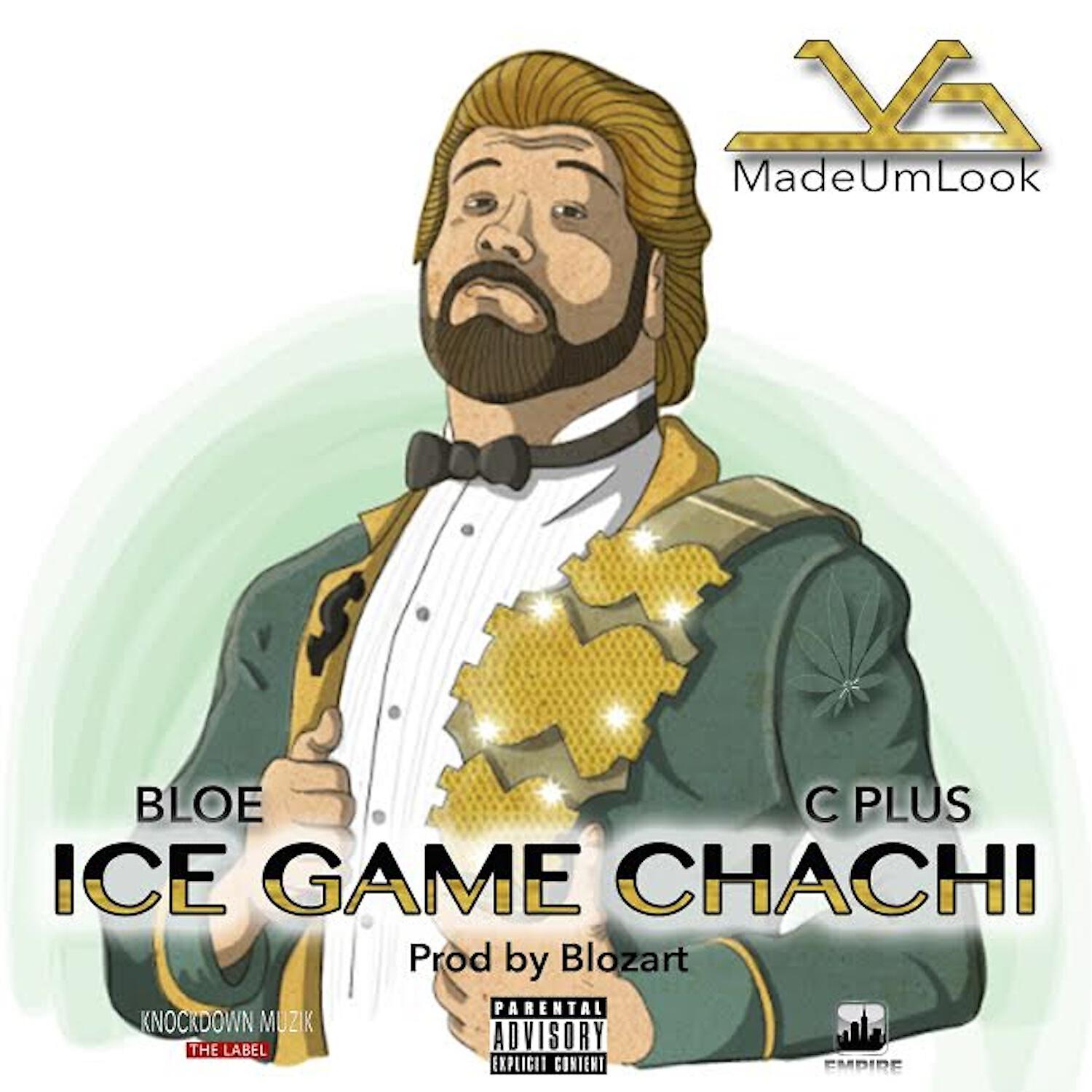 JG MADEUMLOOK - Ice Game Chachi (feat. Bloe & C Plus)