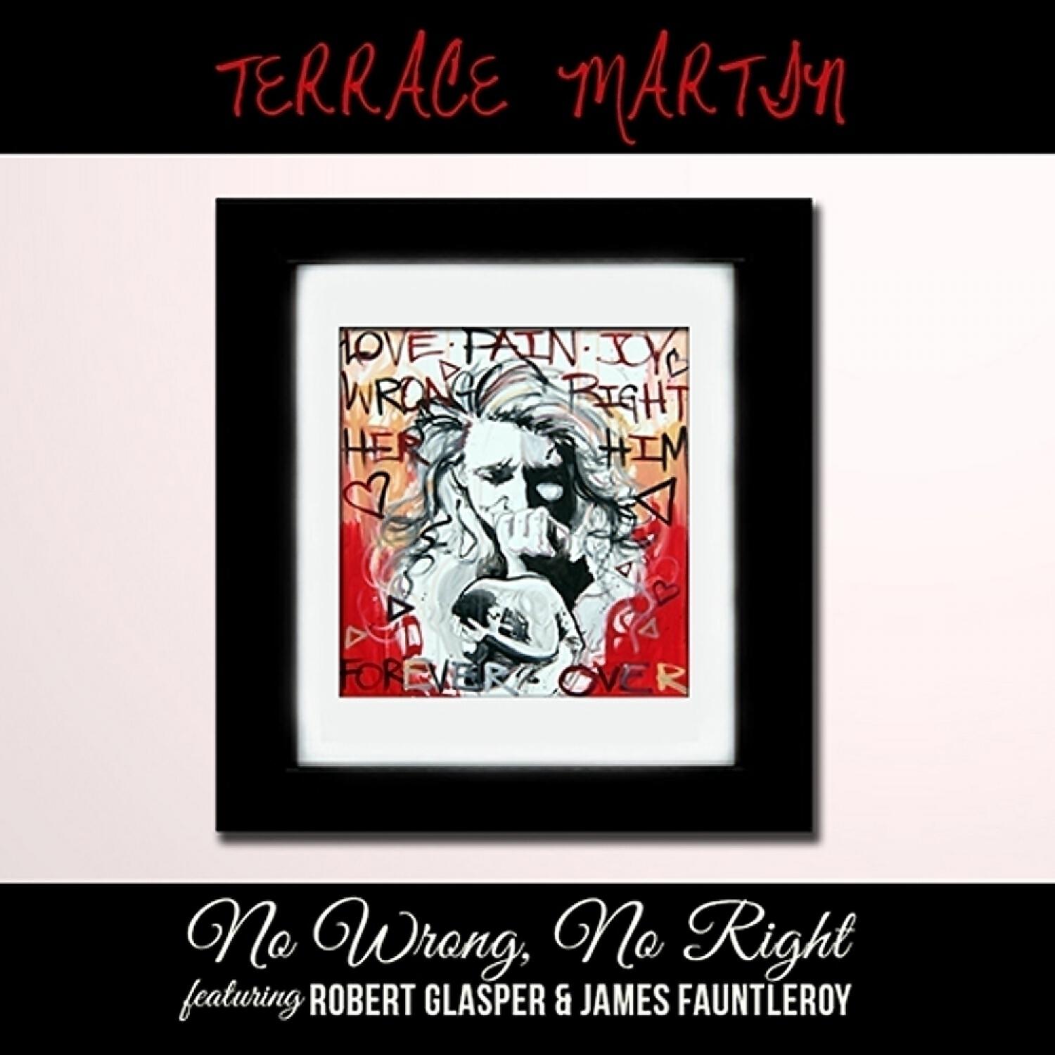 Terrace Martin - No Wrong, No Right (feat. Robert Glasper & James Fauntleroy)