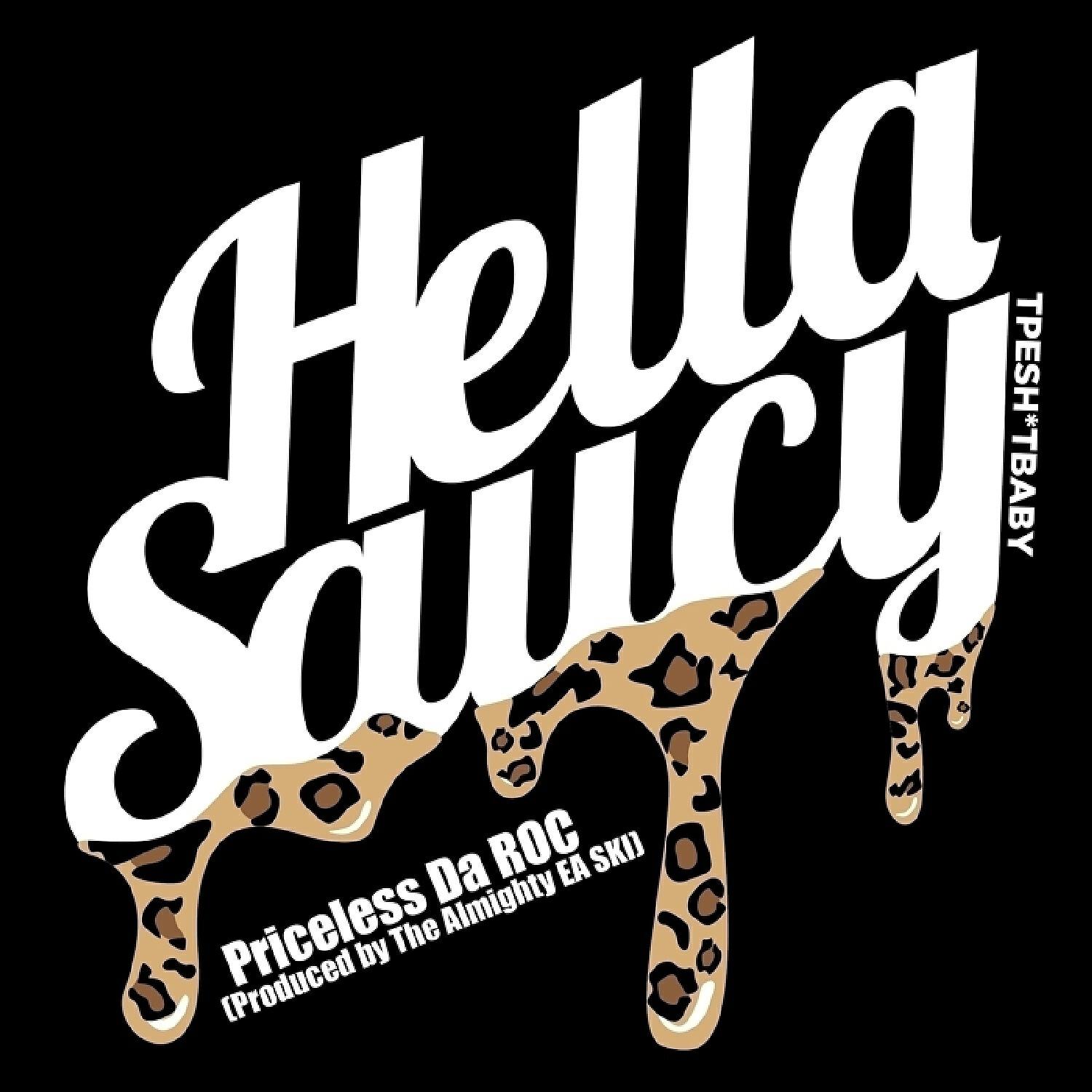 Priceless Da ROC - Hella Saucy (Prod. by E-A-Ski)