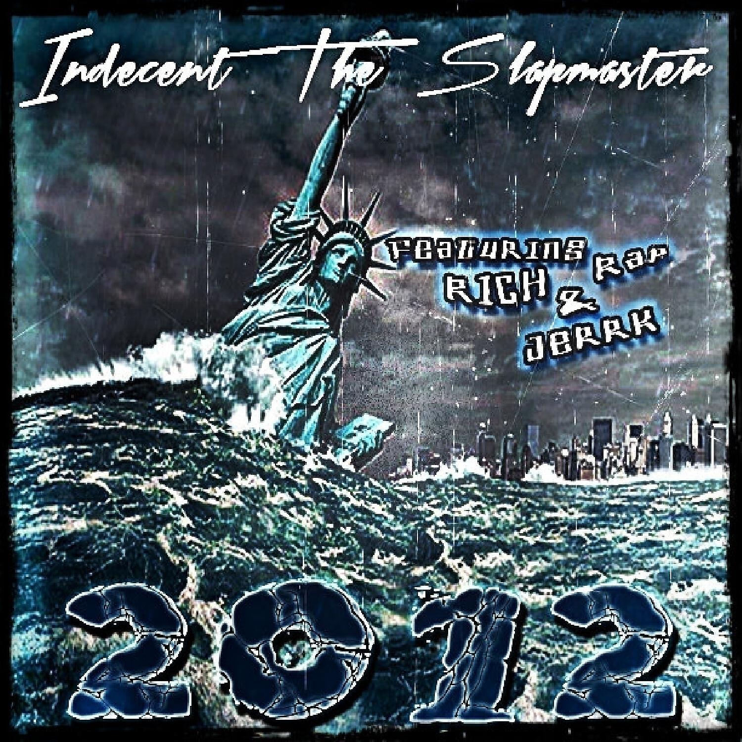 Indecent The Slapmaster - 2012 (feat. Rich Rap & Jerrk)
