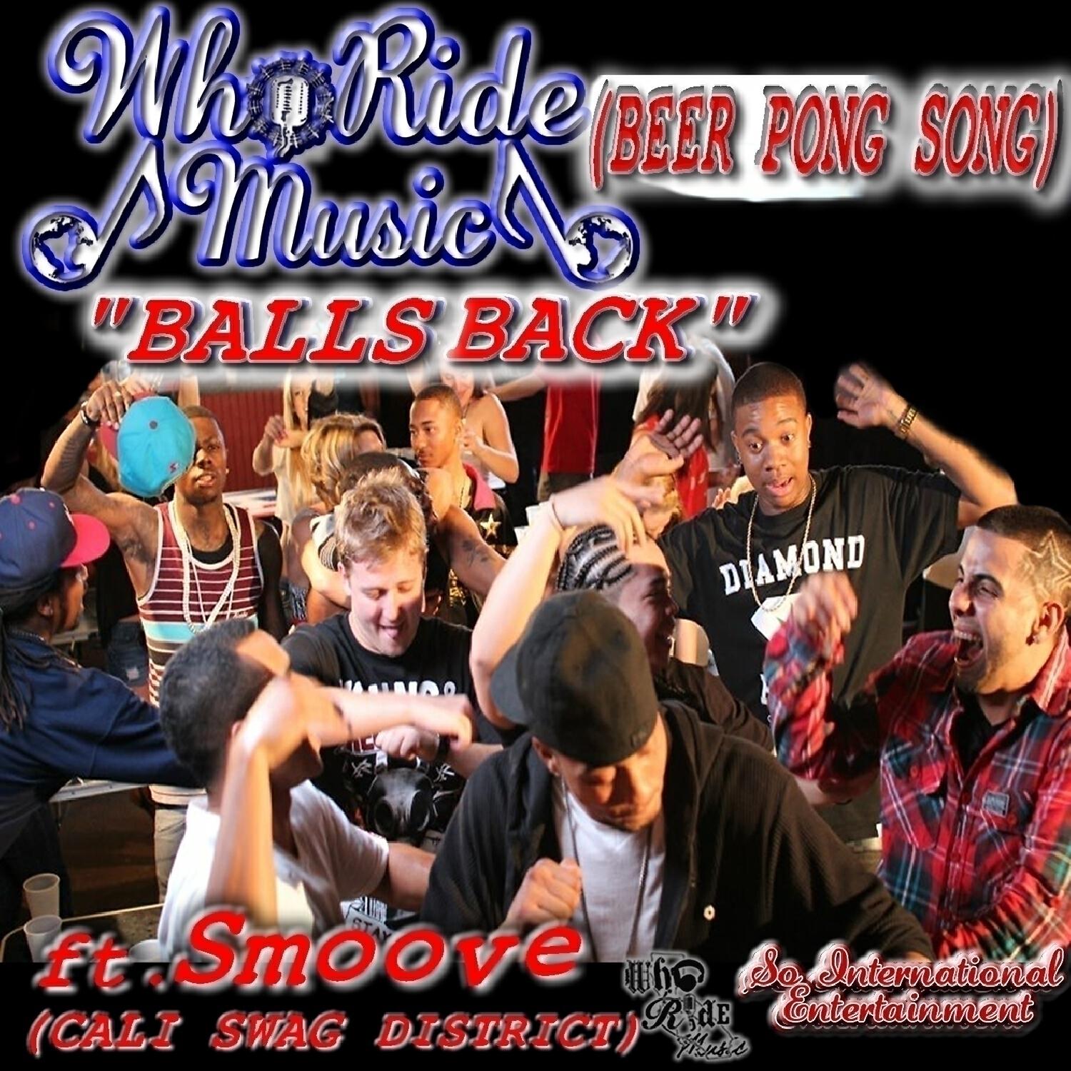 Whoride Music - Balls Back (Beer Pong Song) (feat. Smoove (Cali Swag District))