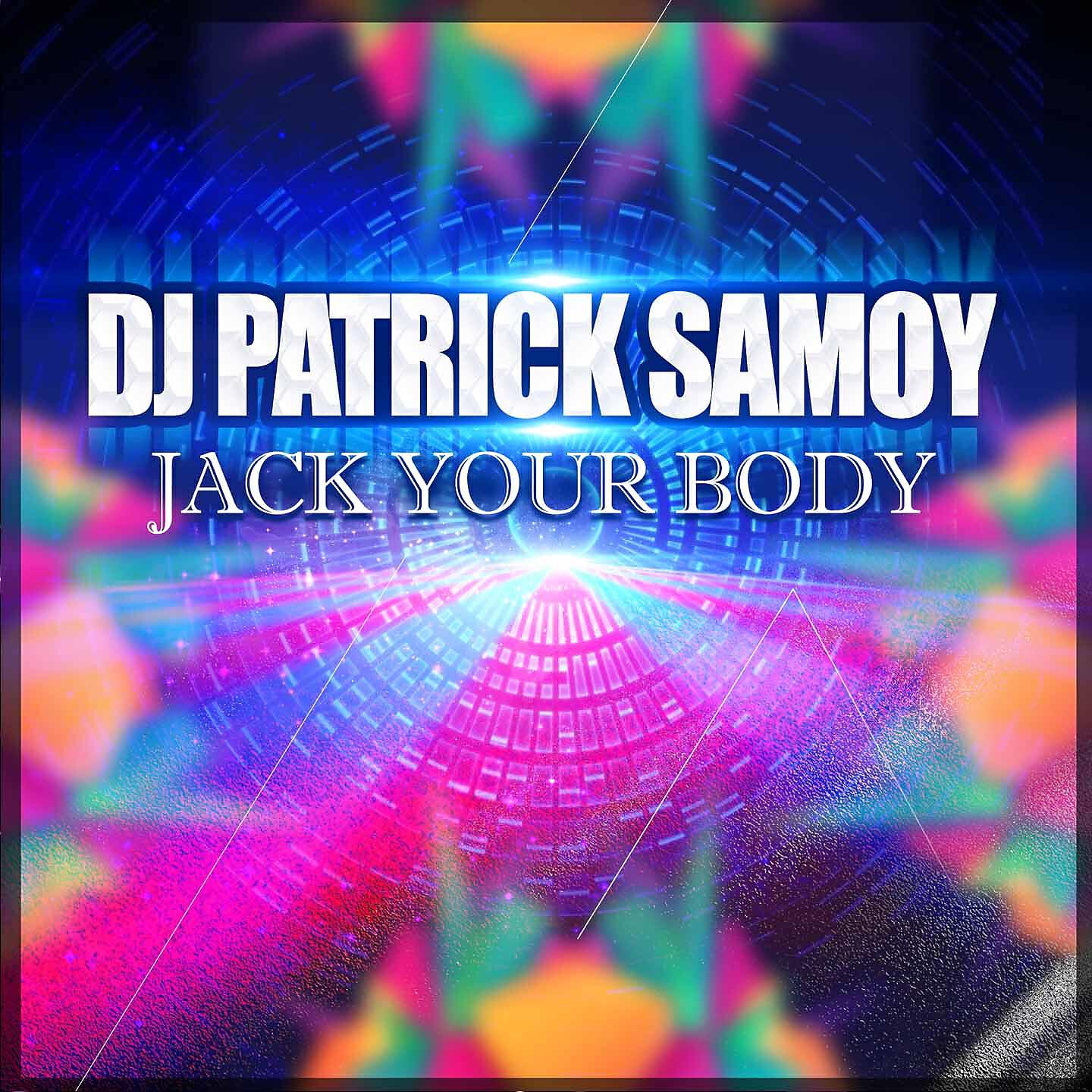 DJ Patrick Samoy - Jack Your Body (90's Club Remix)