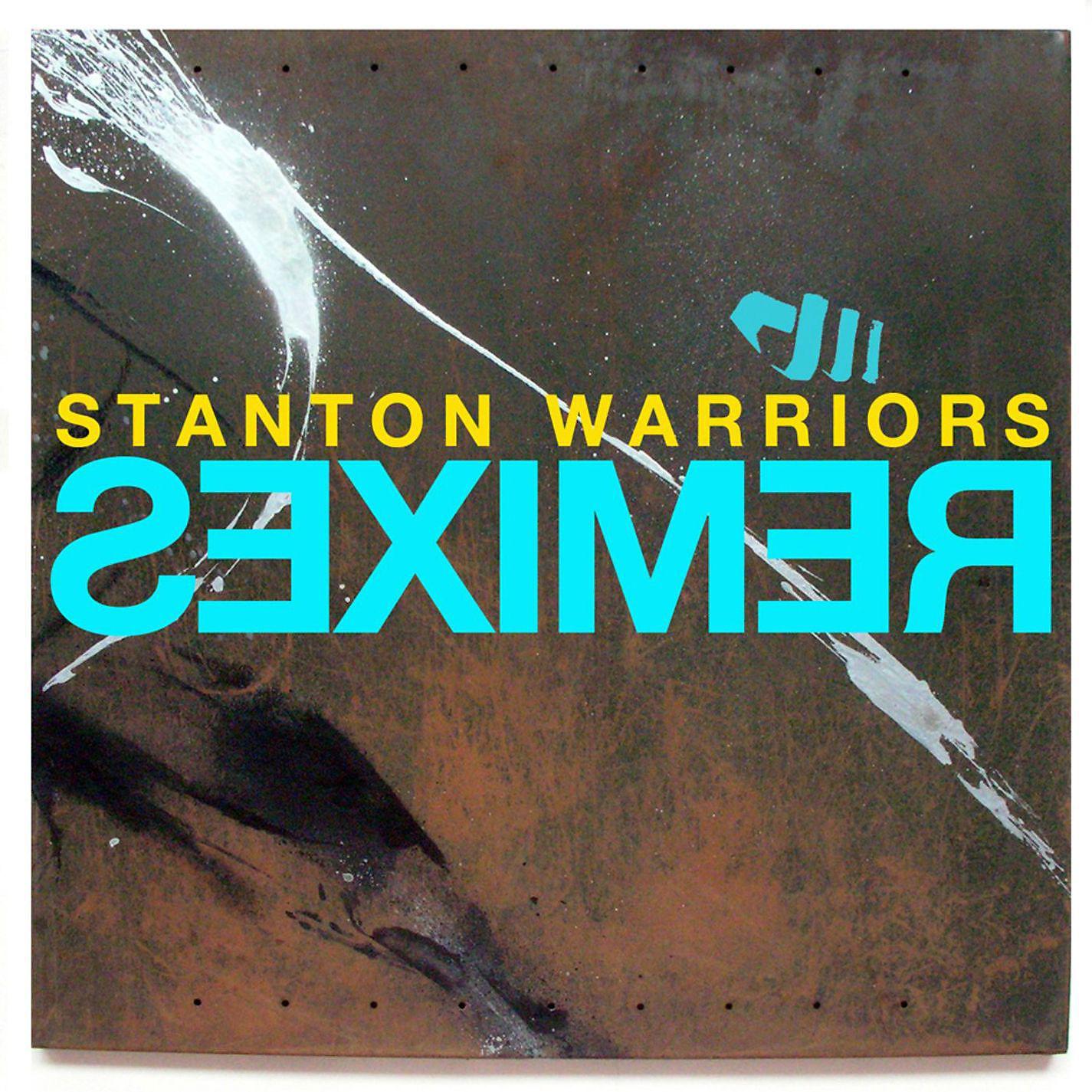 Постер альбома Stanton Warriors Remixes - EP