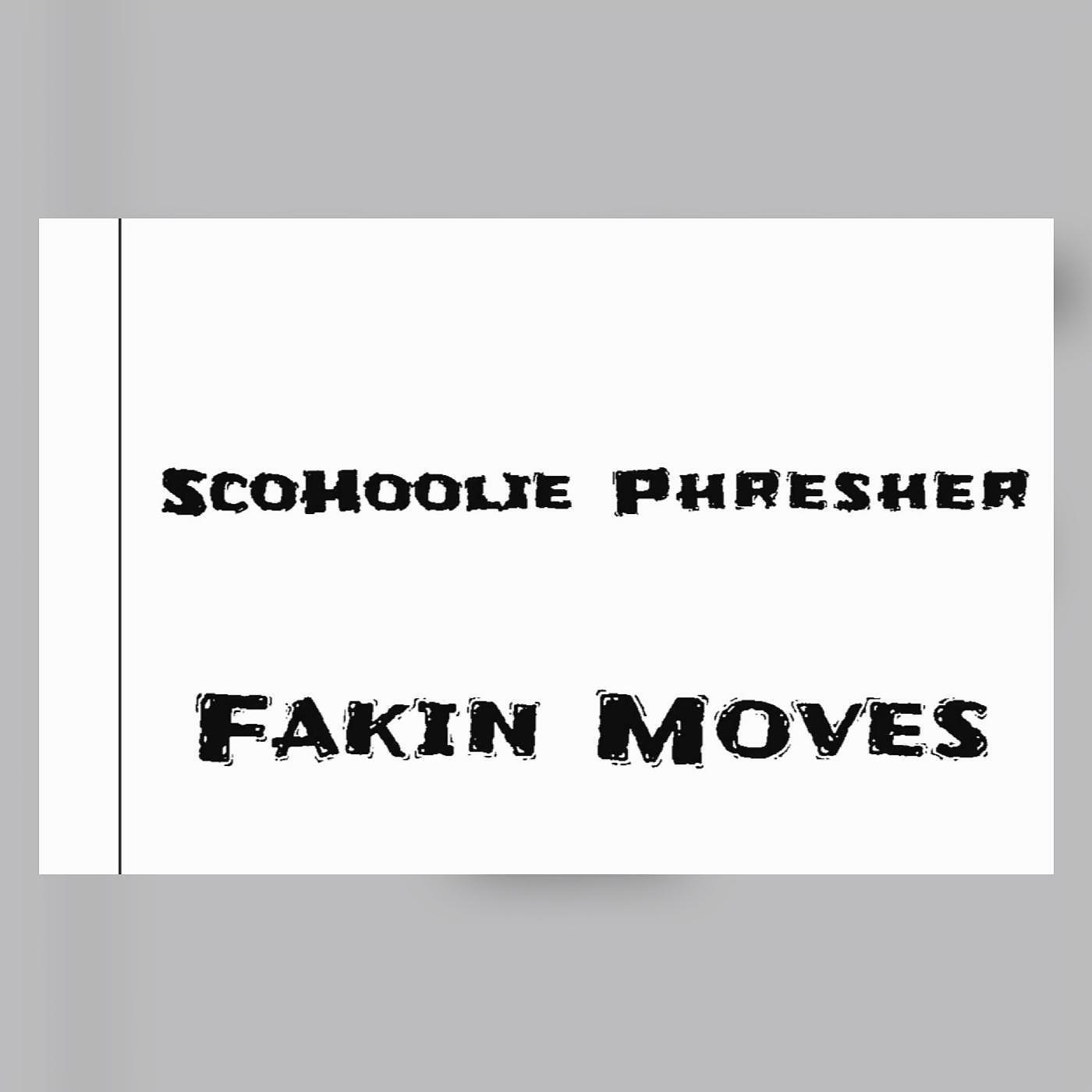 ScoHoolie & Phresher - Fakin' Moves