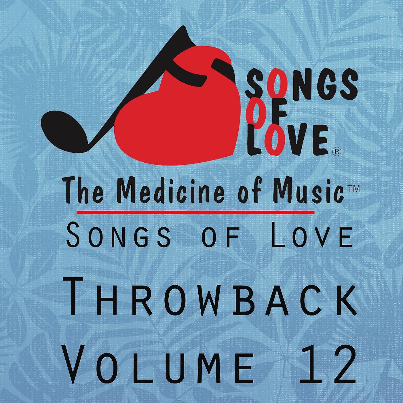 Постер альбома Songs of Love Throwback, Vol. 12