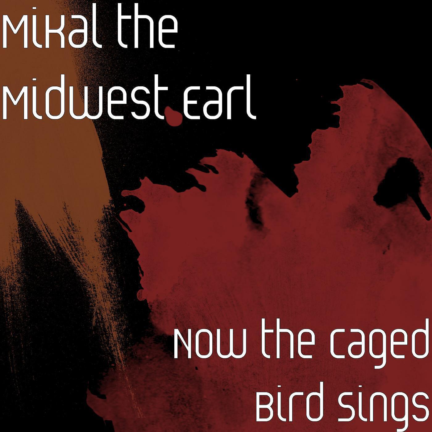 MiKal the Midwest Earl - I Missed You