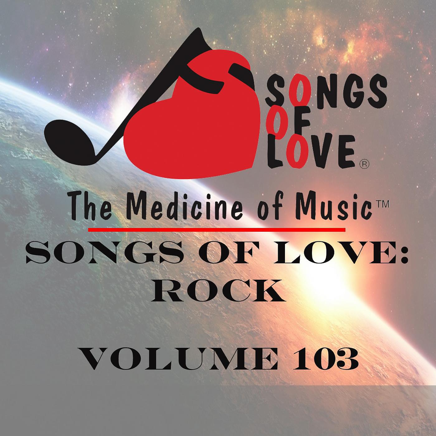 Постер альбома Songs of Love: Rock, Vol. 103
