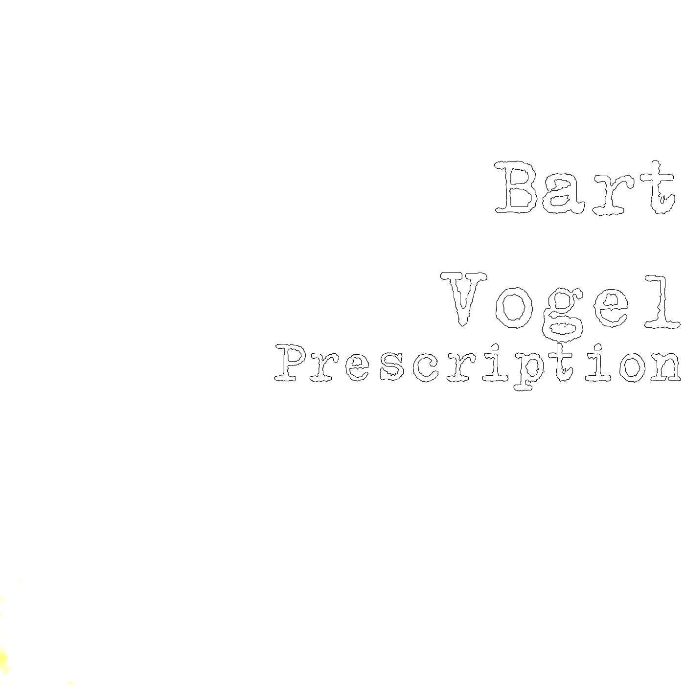 Bart Vogel - Prescription