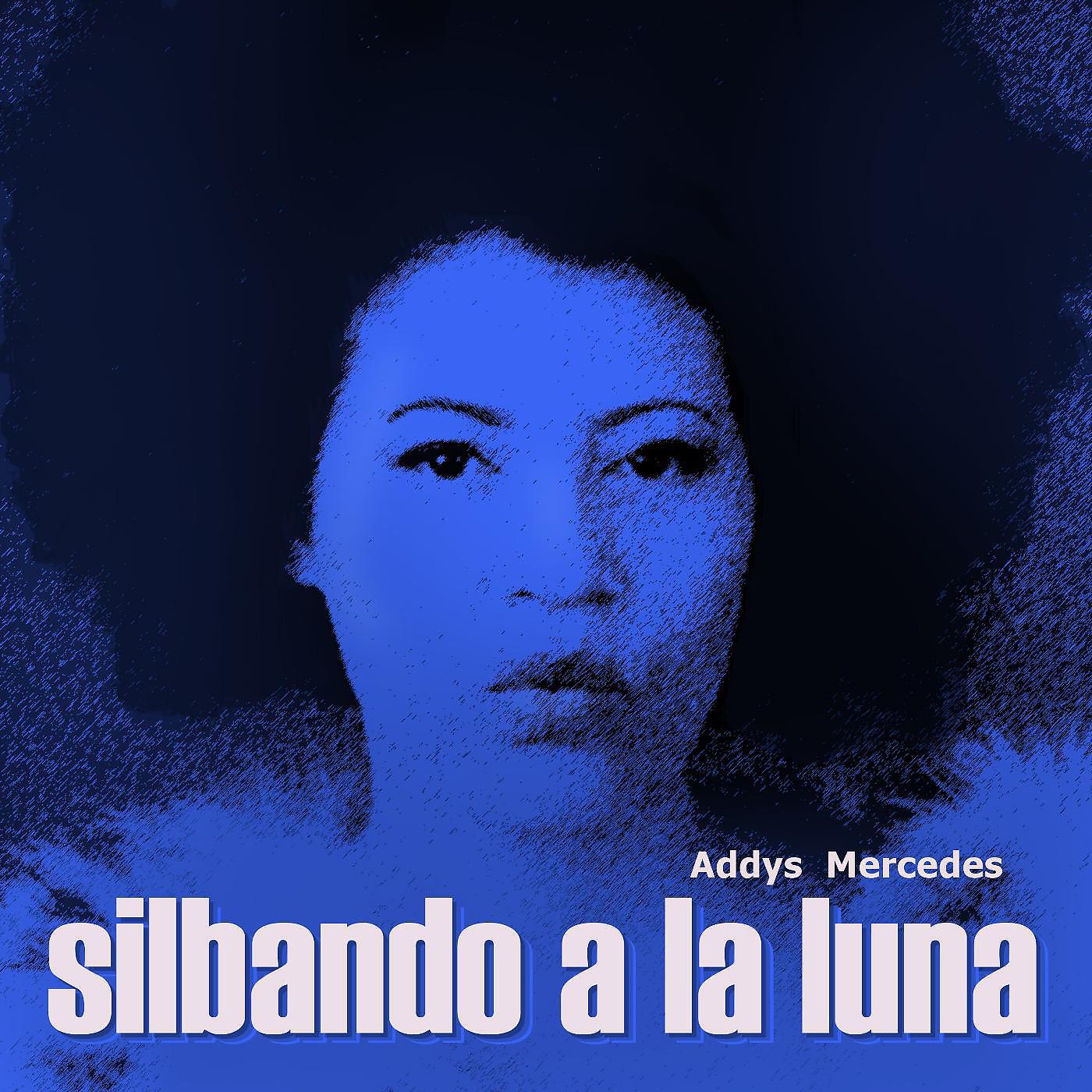 Addys Mercedes - Silbando a la Luna (Querube Mix)