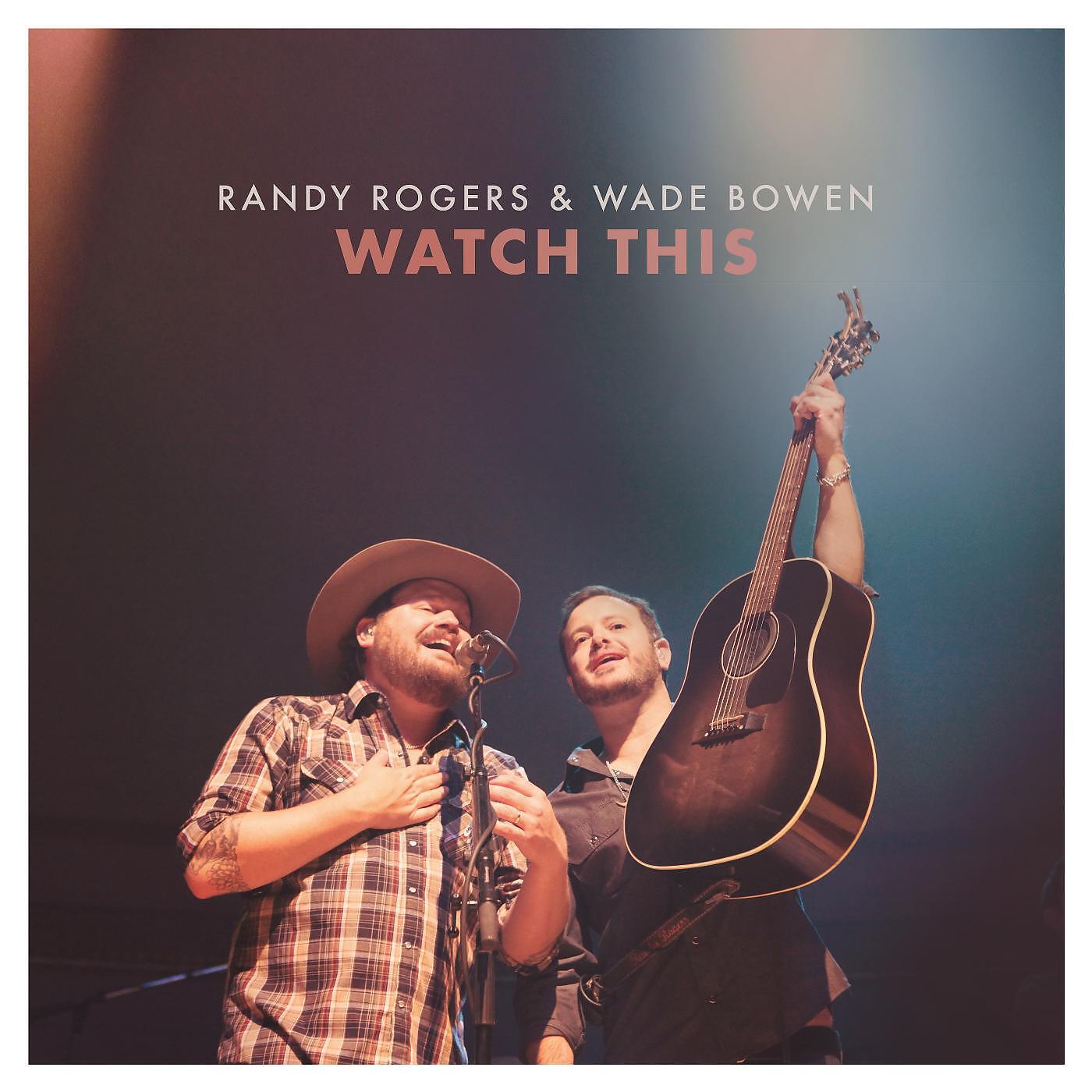 Randy Rogers & Wade Bowen - One Step Closer