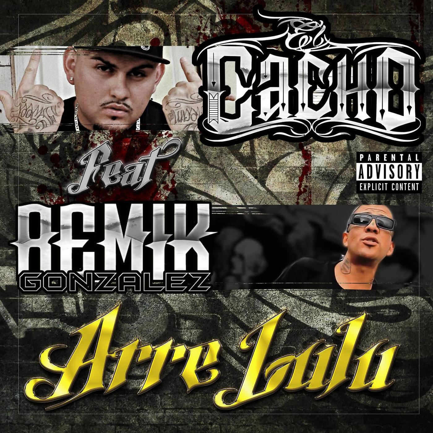 El Cacho - Arre Lulu (feat. Remik Gonzalez)