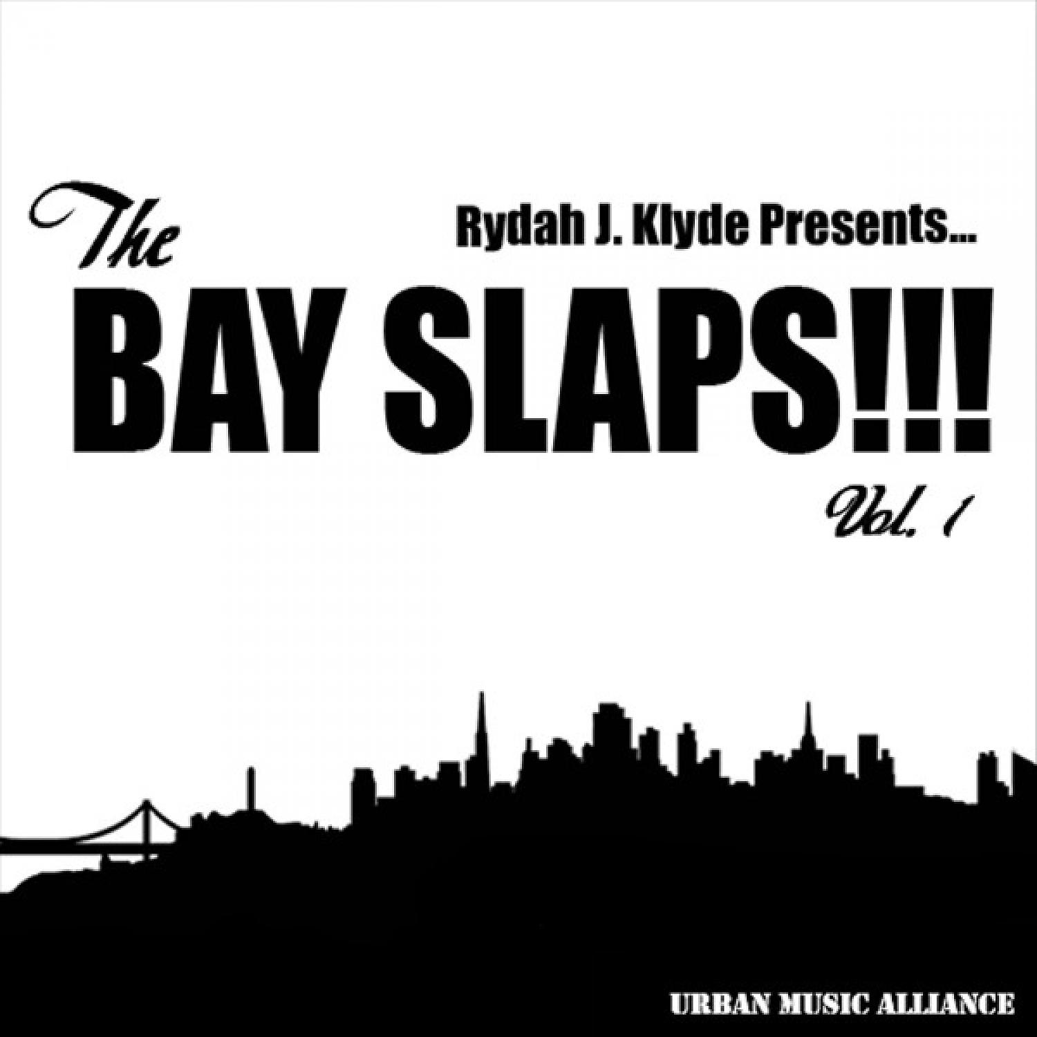 Постер альбома The Bay Slaps!!! Vol. 1